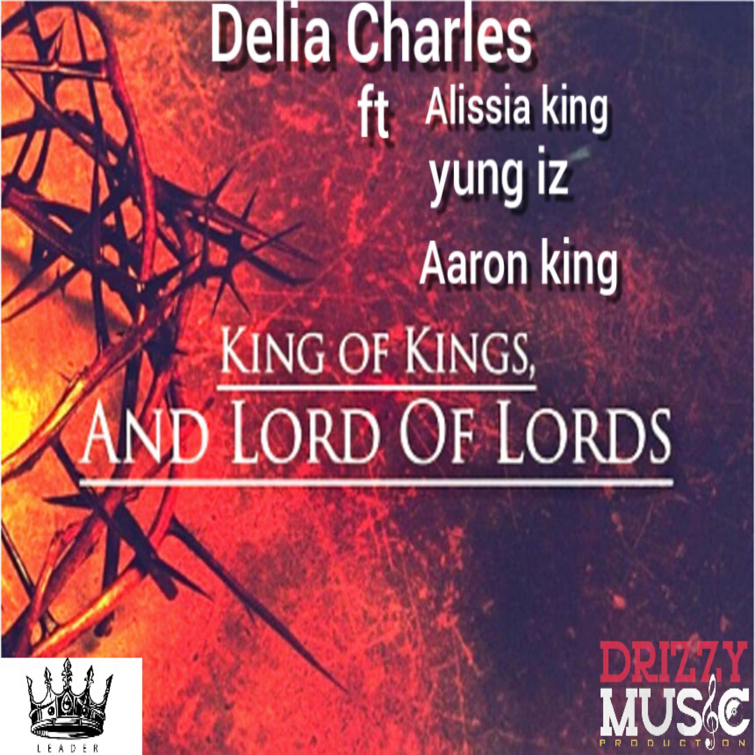 Постер альбома He is the king of kings (feat. yung iz, aaron king & Alissia king)