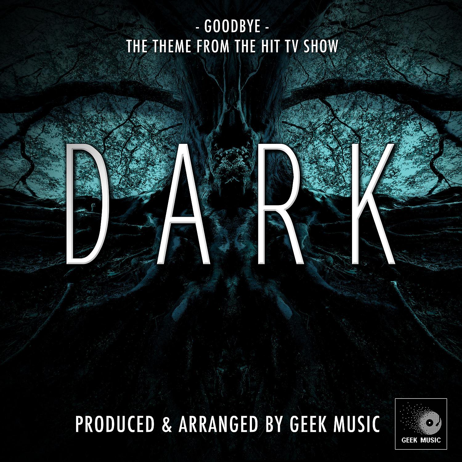 Постер альбома Goodbye (From "Dark")