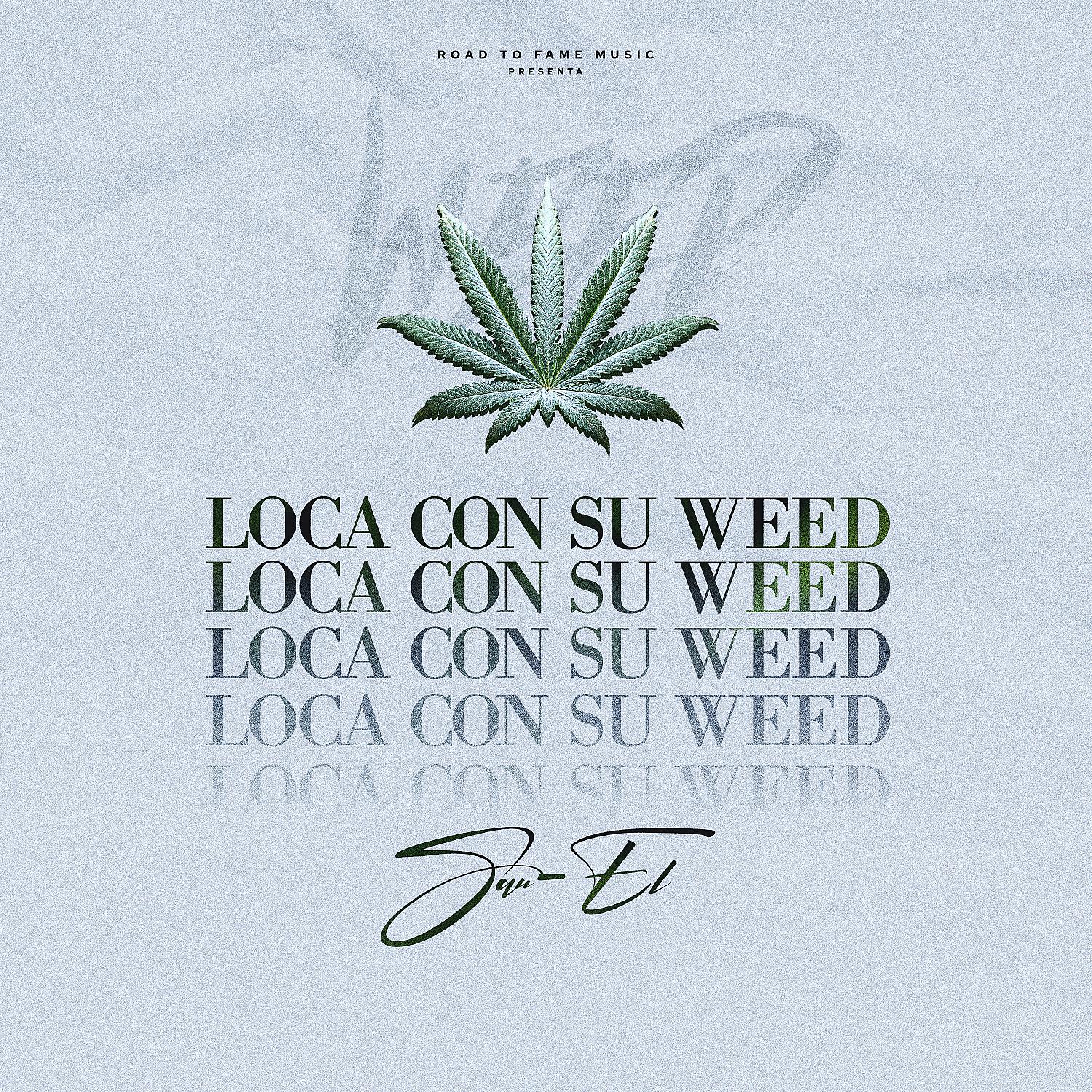 Постер альбома Loca Con Su Weed