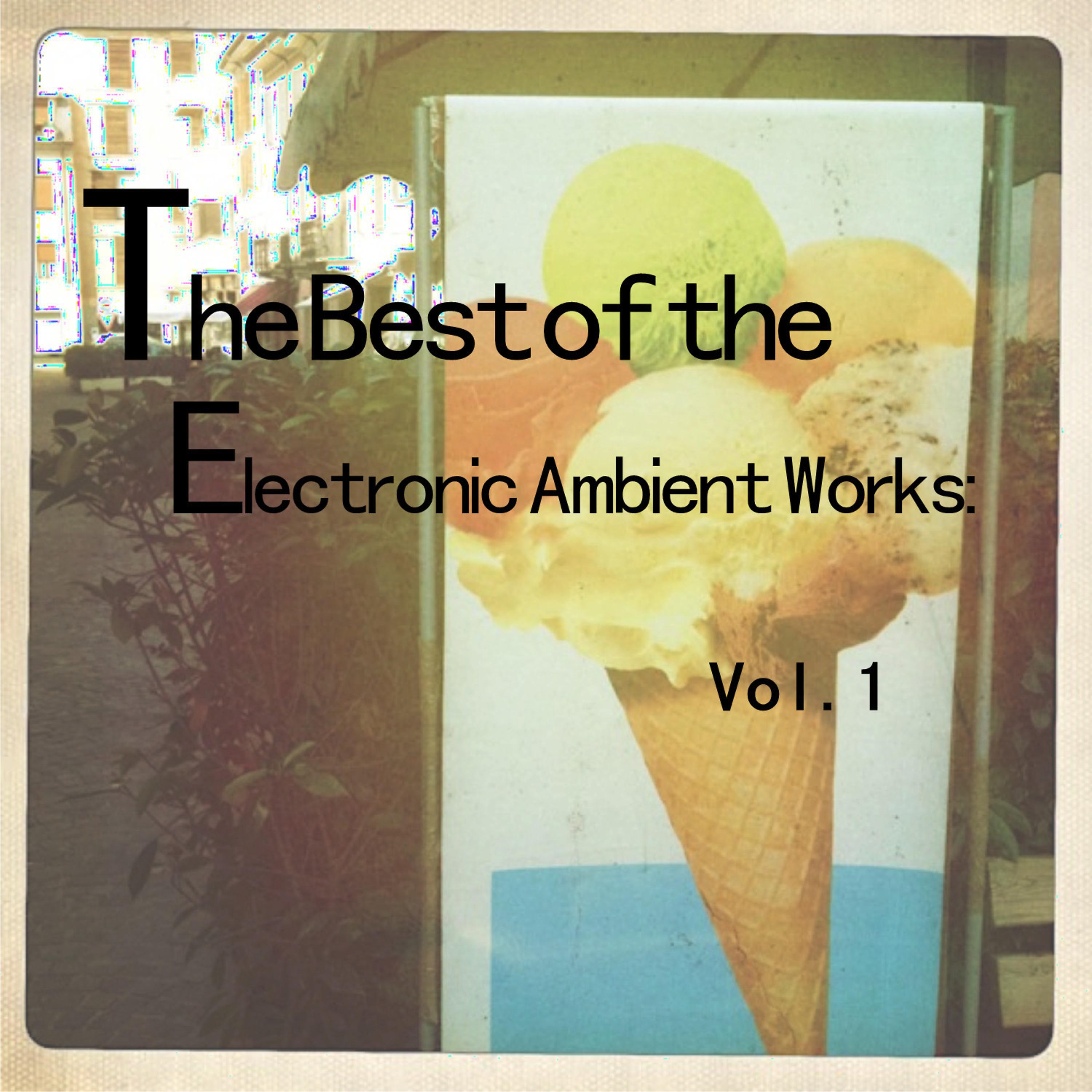 Постер альбома The Best of the Electronic Ambient Works: Vol.1