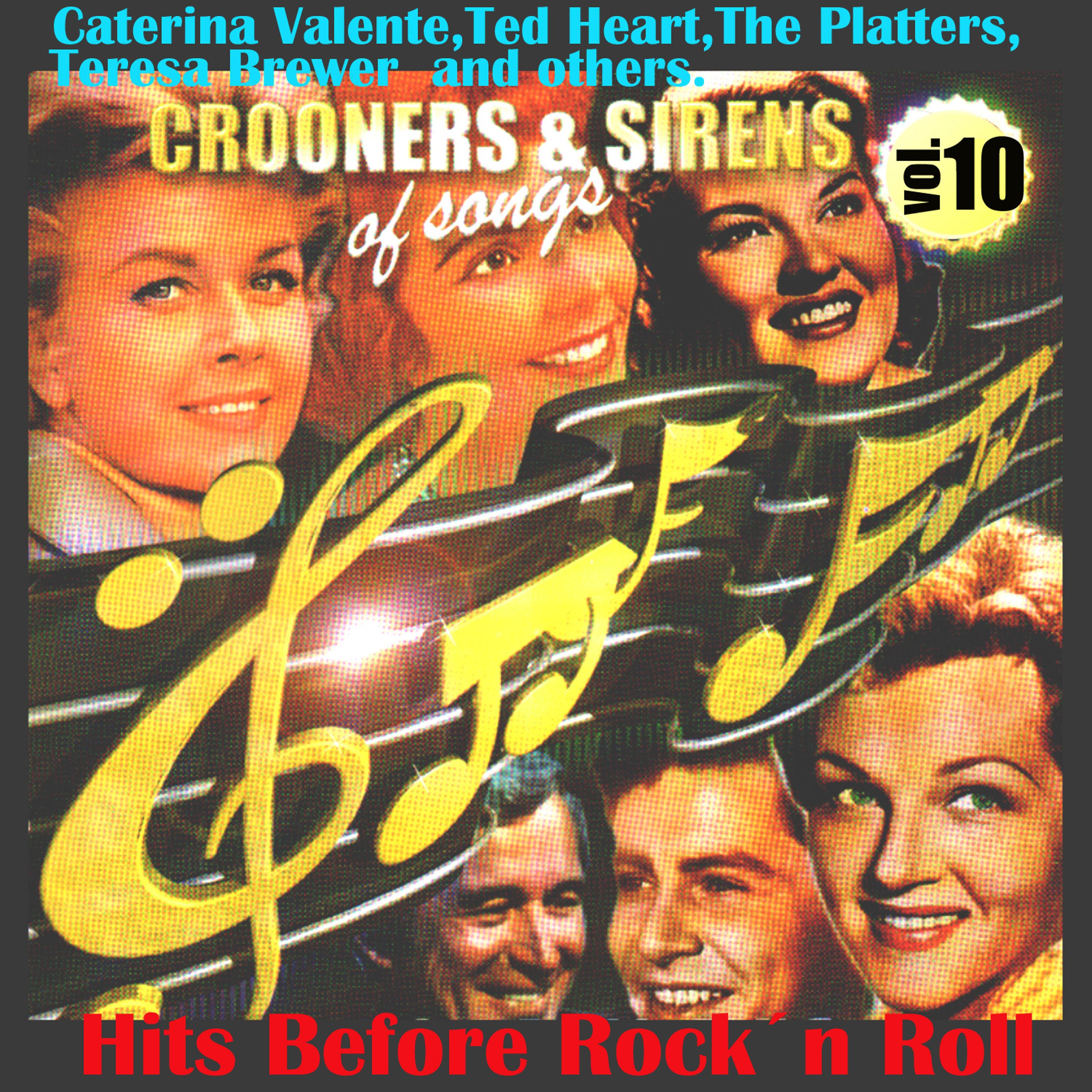 Постер альбома Crooners and Sirens of Songs. Vol. 10.Hits Before Rock´n Roll.