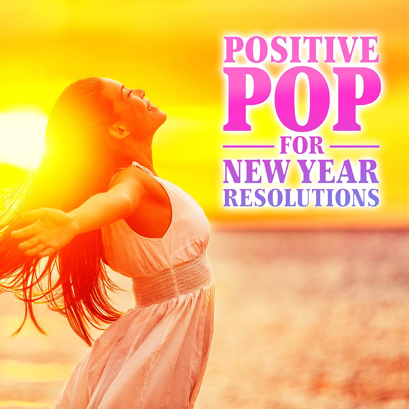 Постер альбома Positive Pop for New Year Resolutions