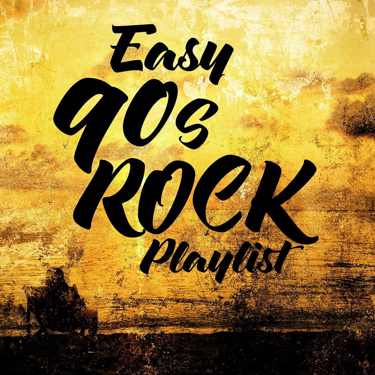 Постер альбома Easy 90s Rock Playlist
