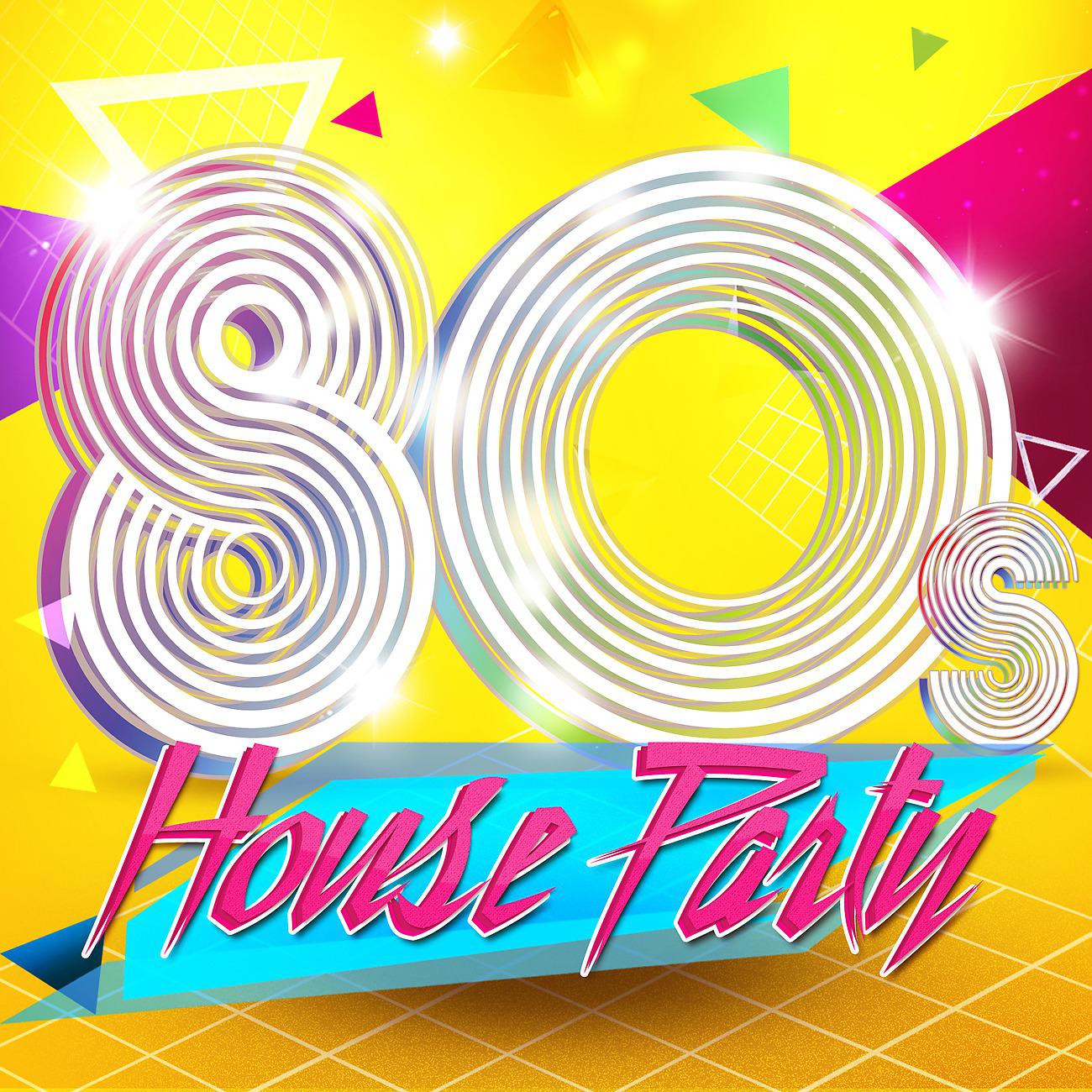 Постер альбома 80s House Party