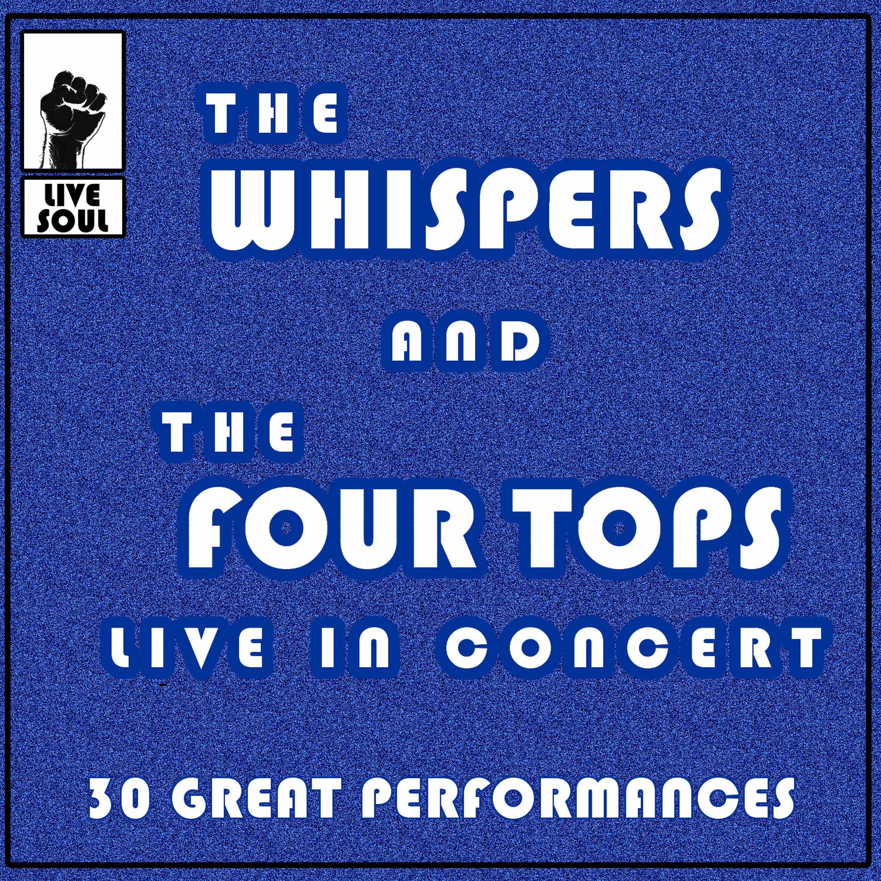 Постер альбома The Whispers and The Four Tops Live in Concert: 30 Great Performances
