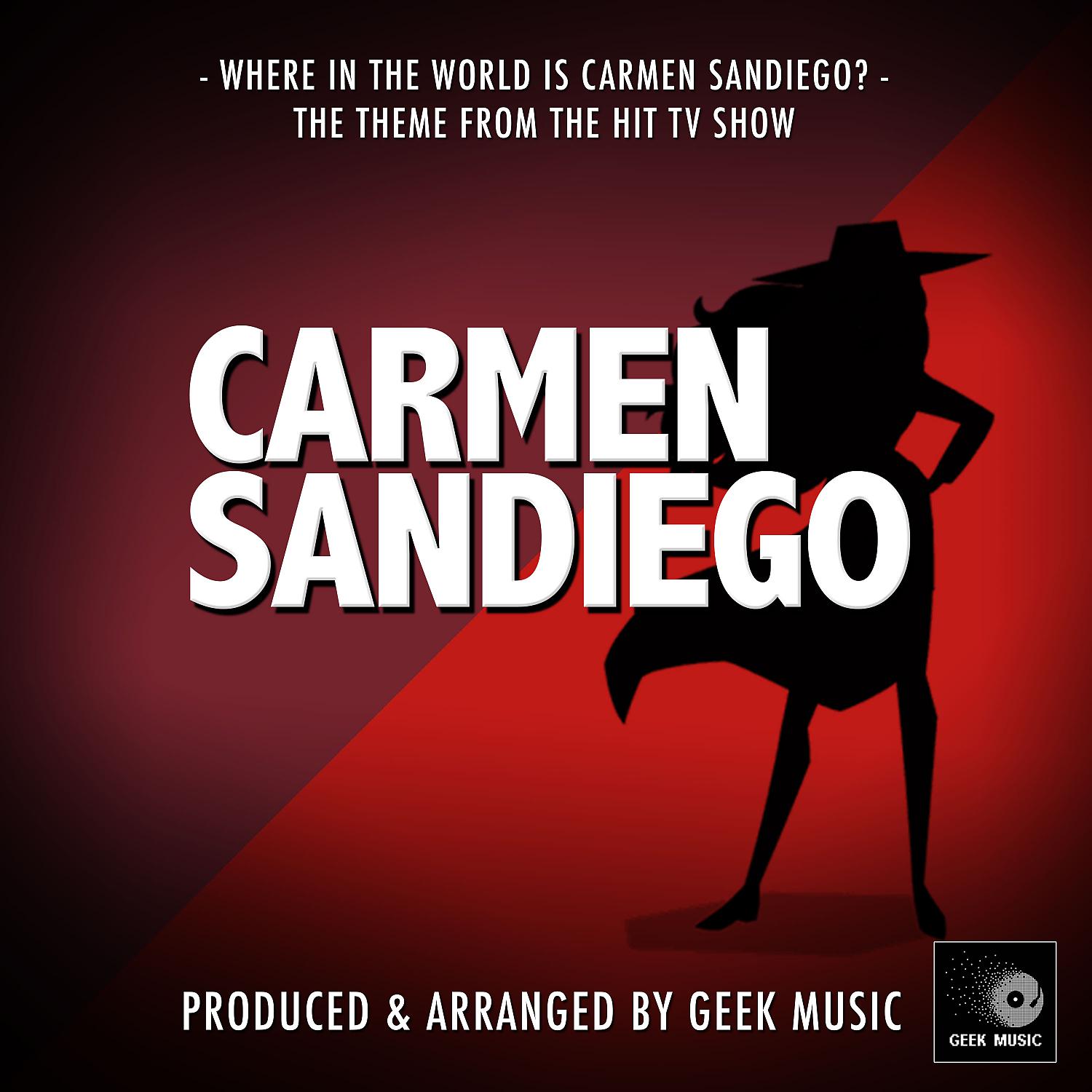 Постер альбома Where In The World Is Carmen Sandiego? (From "Carmen Sandiego")