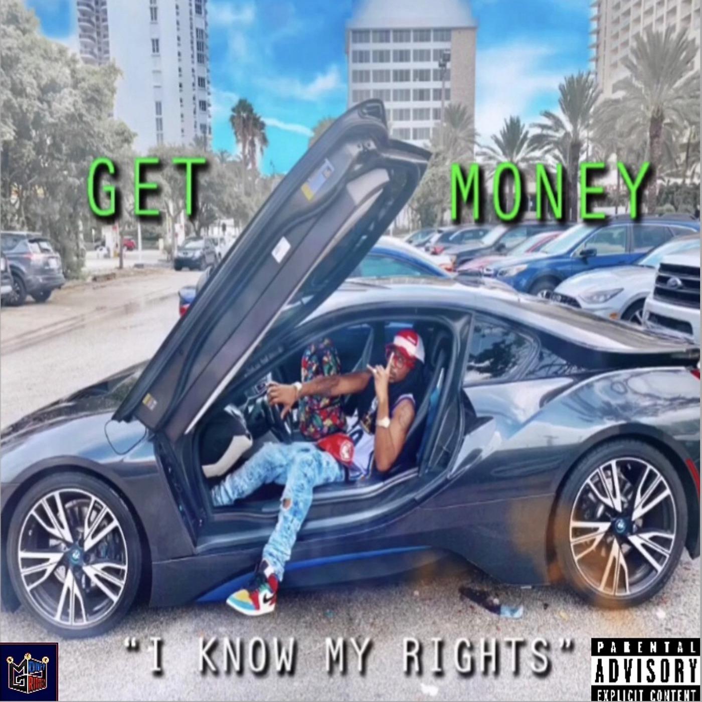 Постер альбома Get Money “I Know My Rights”