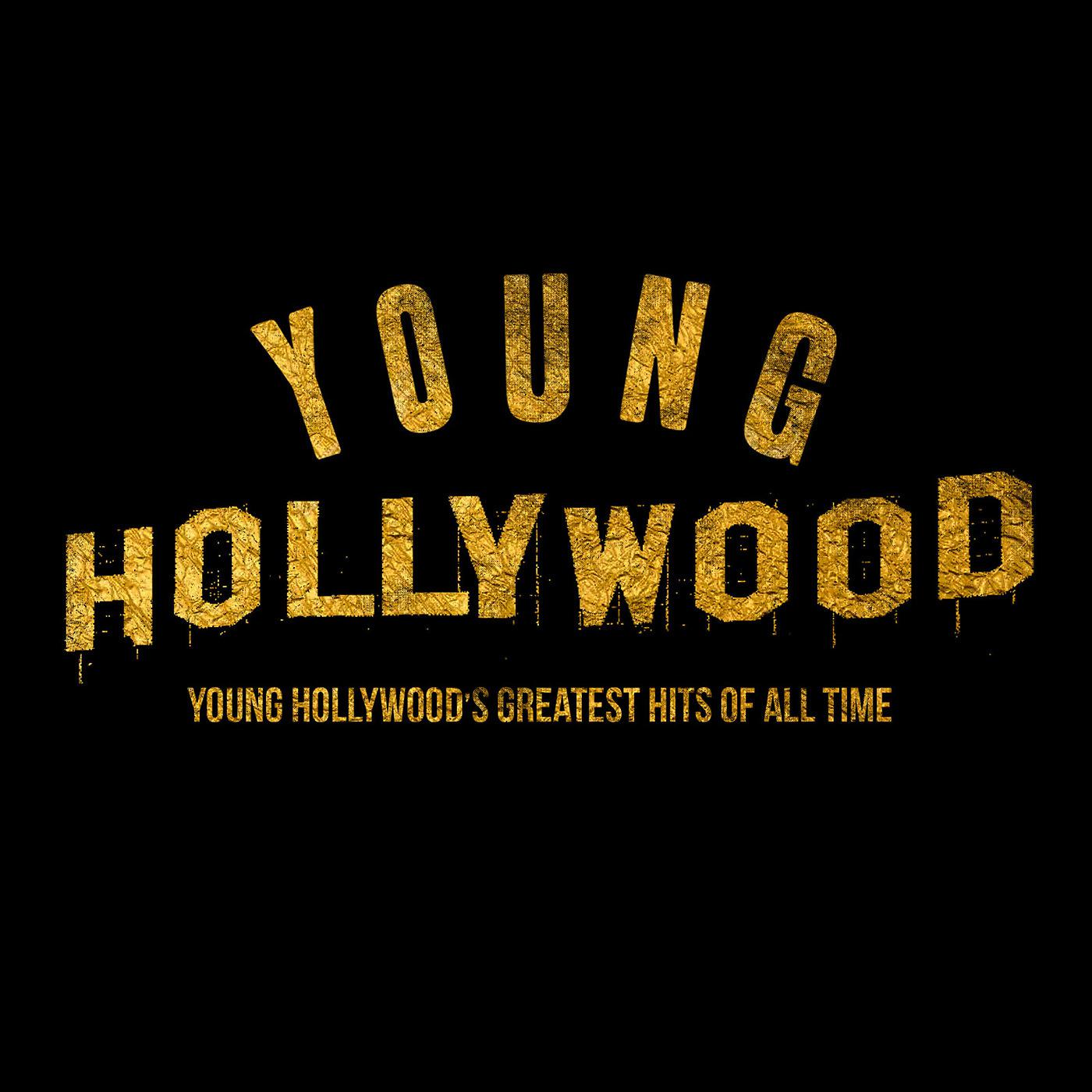 Постер альбома Young Hollywood's Greatest Hits of All Time