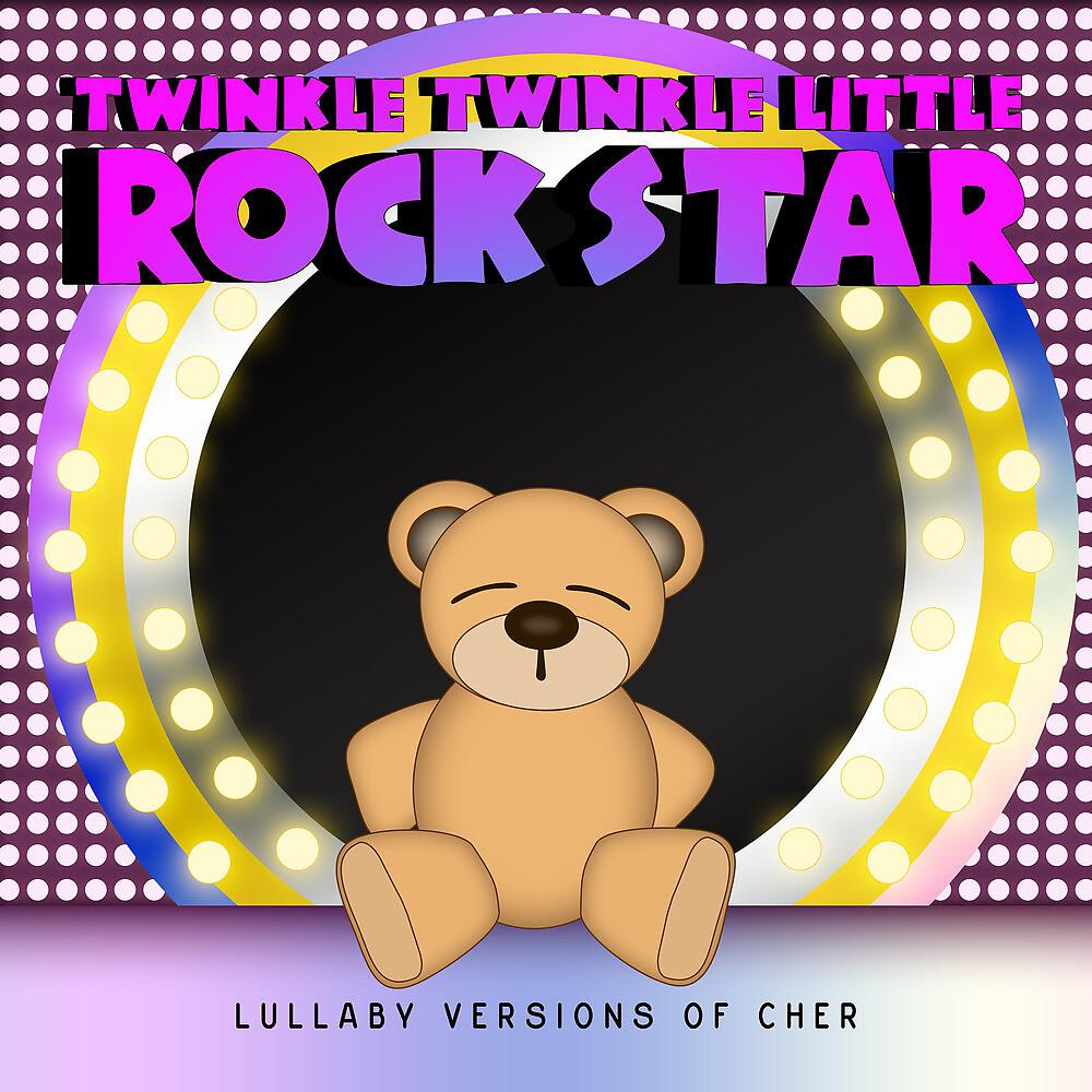 Постер альбома Lullaby Versions of Cher