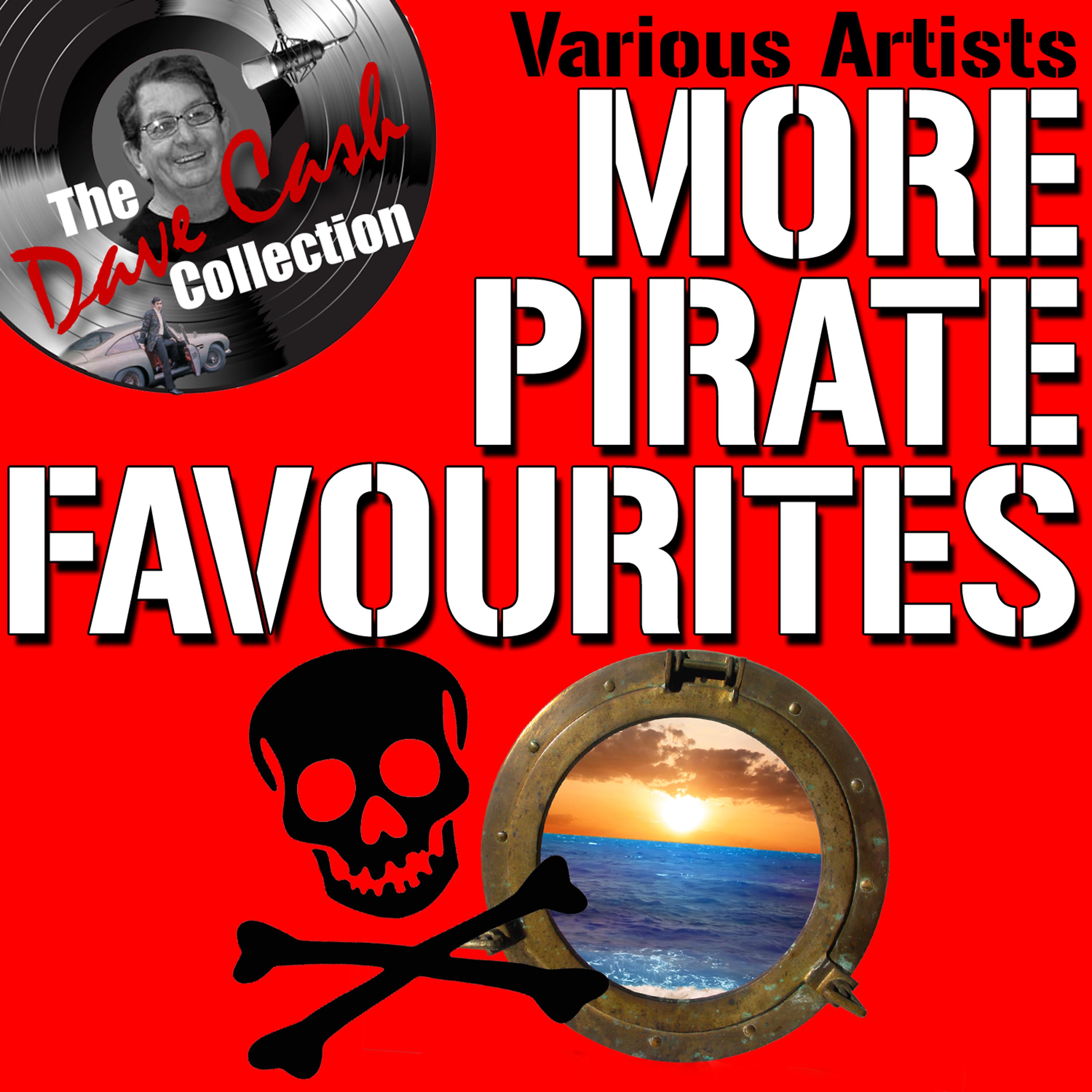 Постер альбома More Pirate Favourites - [The Dave Cash Collection]