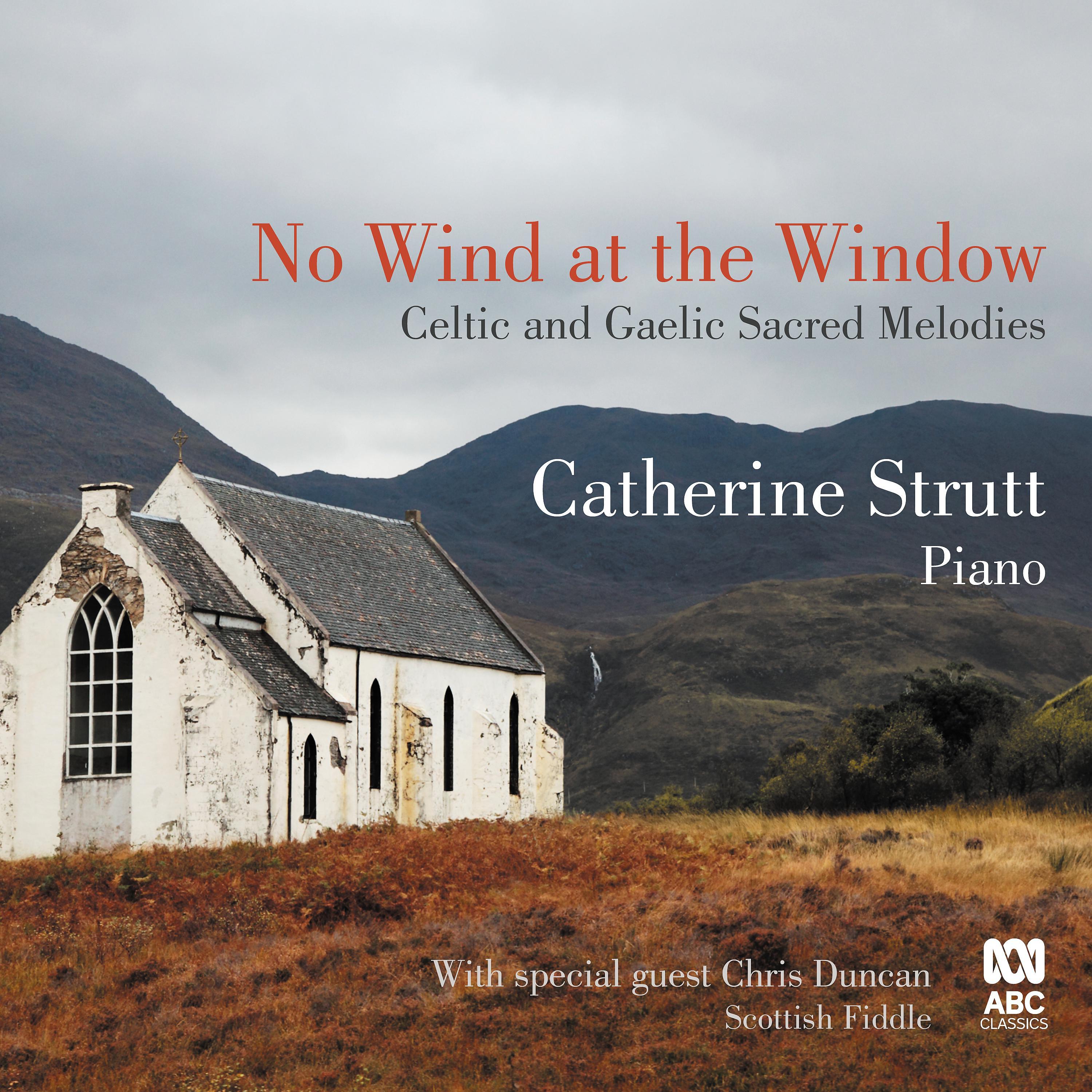 Постер альбома No Wind at the Window: Celtic and Gaelic Sacred Melodies
