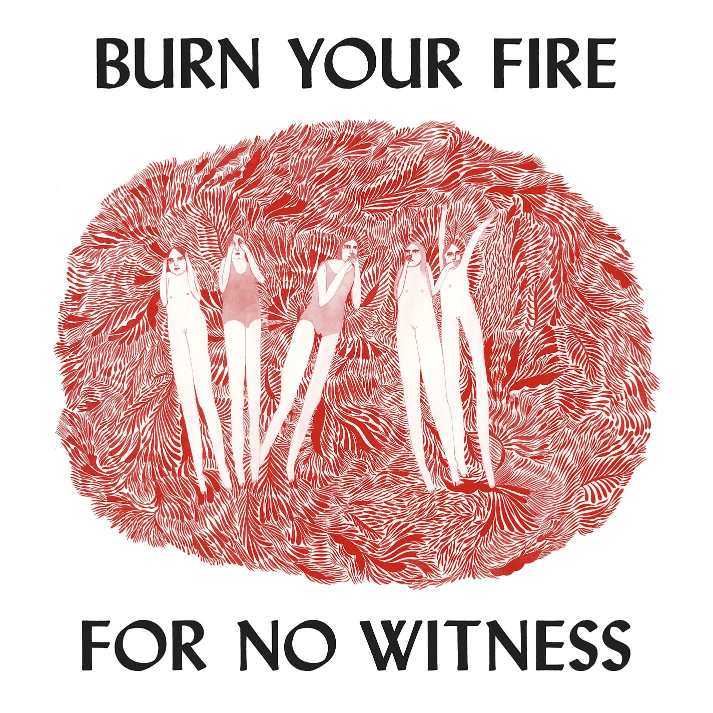 Постер альбома Burn Your Fire For No Witness