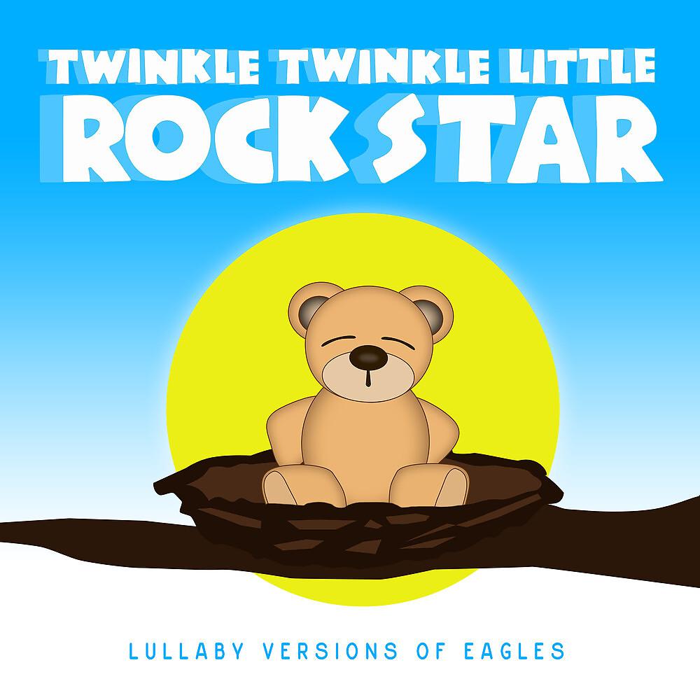 Постер альбома Lullaby Versions of Eagles