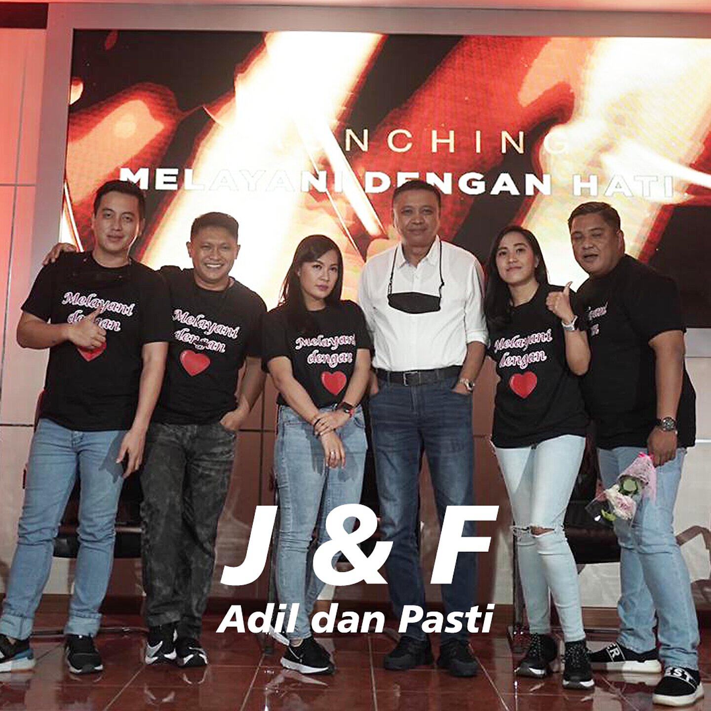 J&F - Adil Dan Pasti