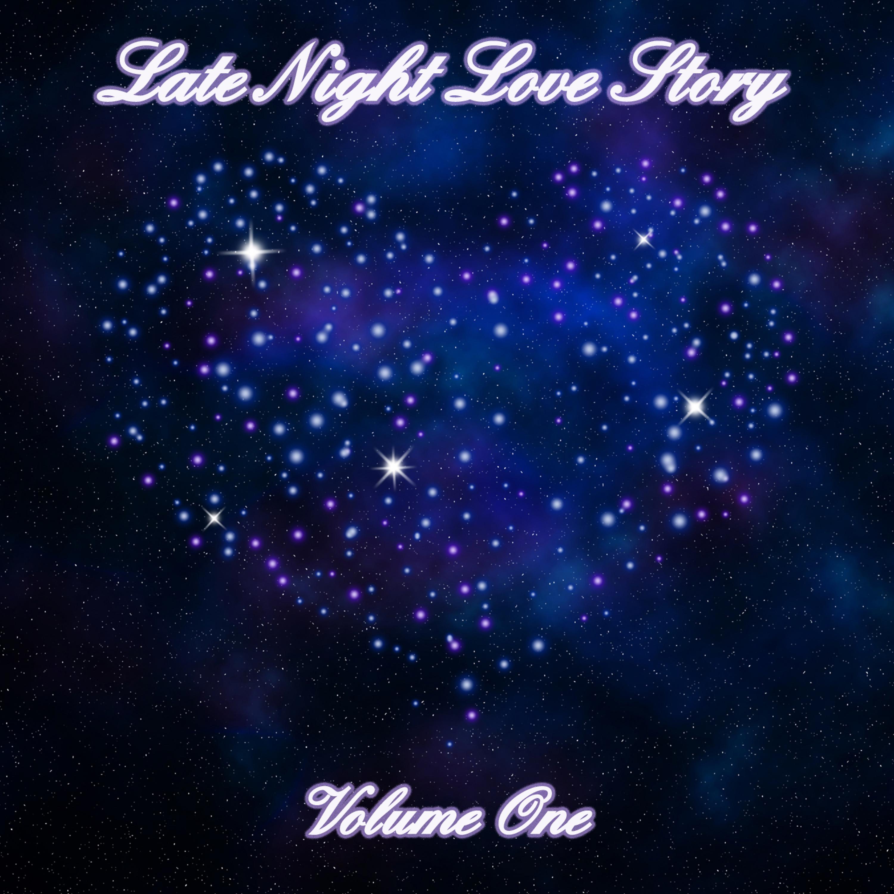 Постер альбома Late Night Love Story (Volume One)