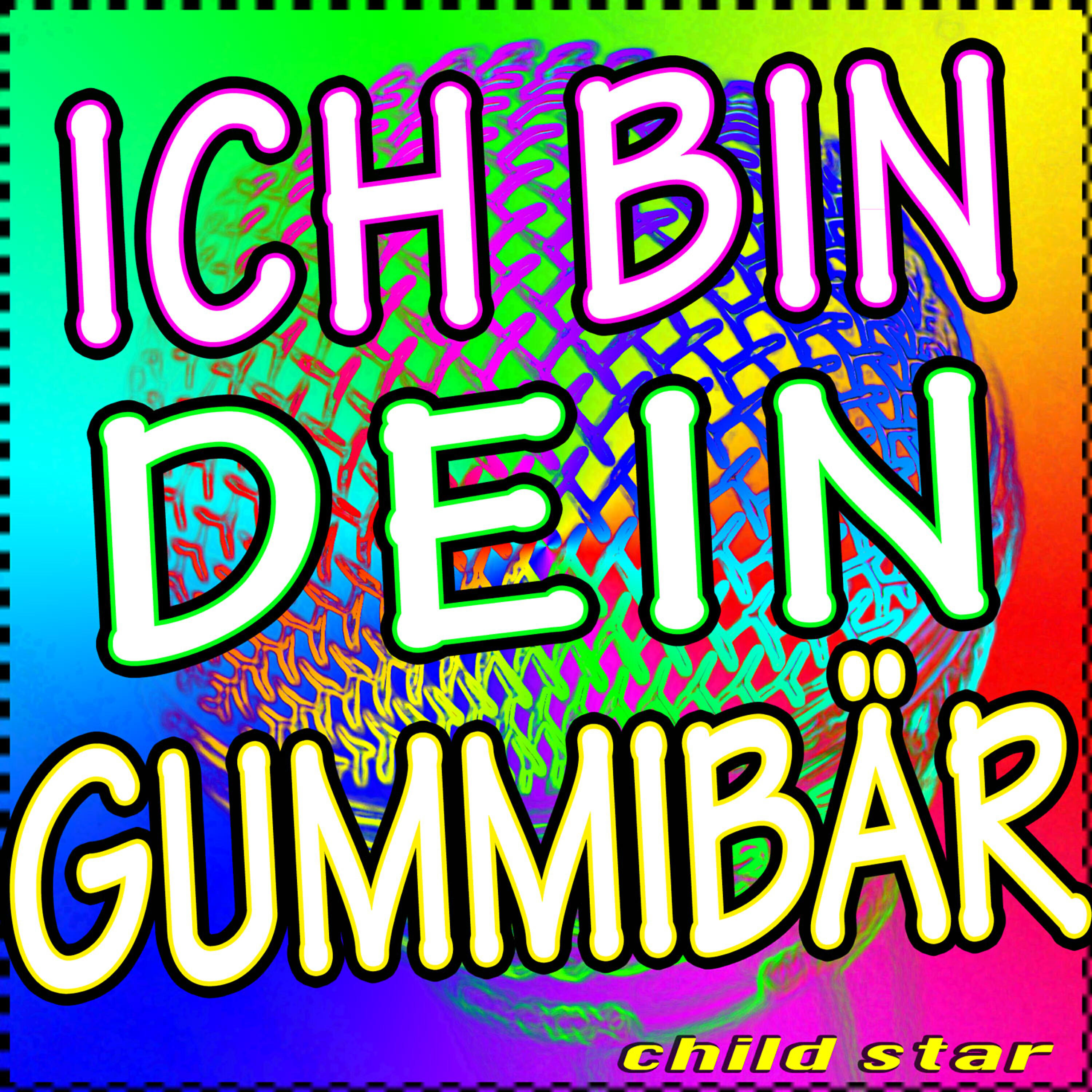 Child Star - Ich Bin Dein Gummibär (Karaoke Version)
