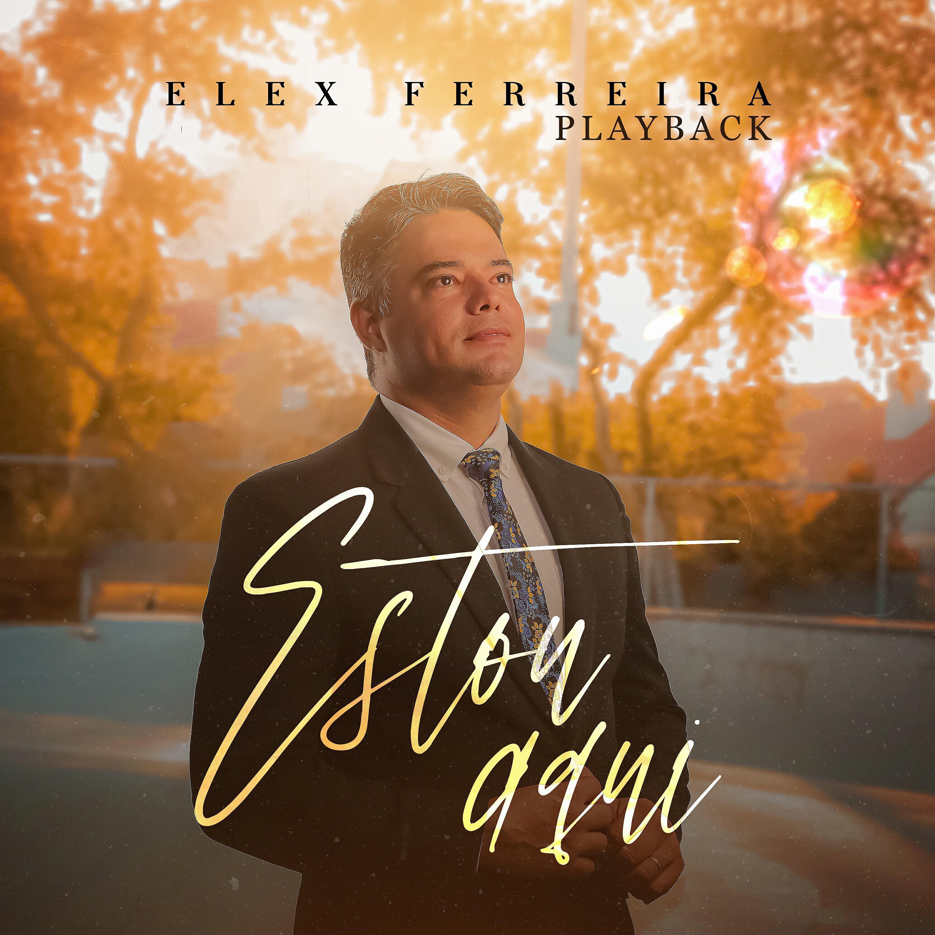 Elex Ferreira - Estou Aqui (Playback)