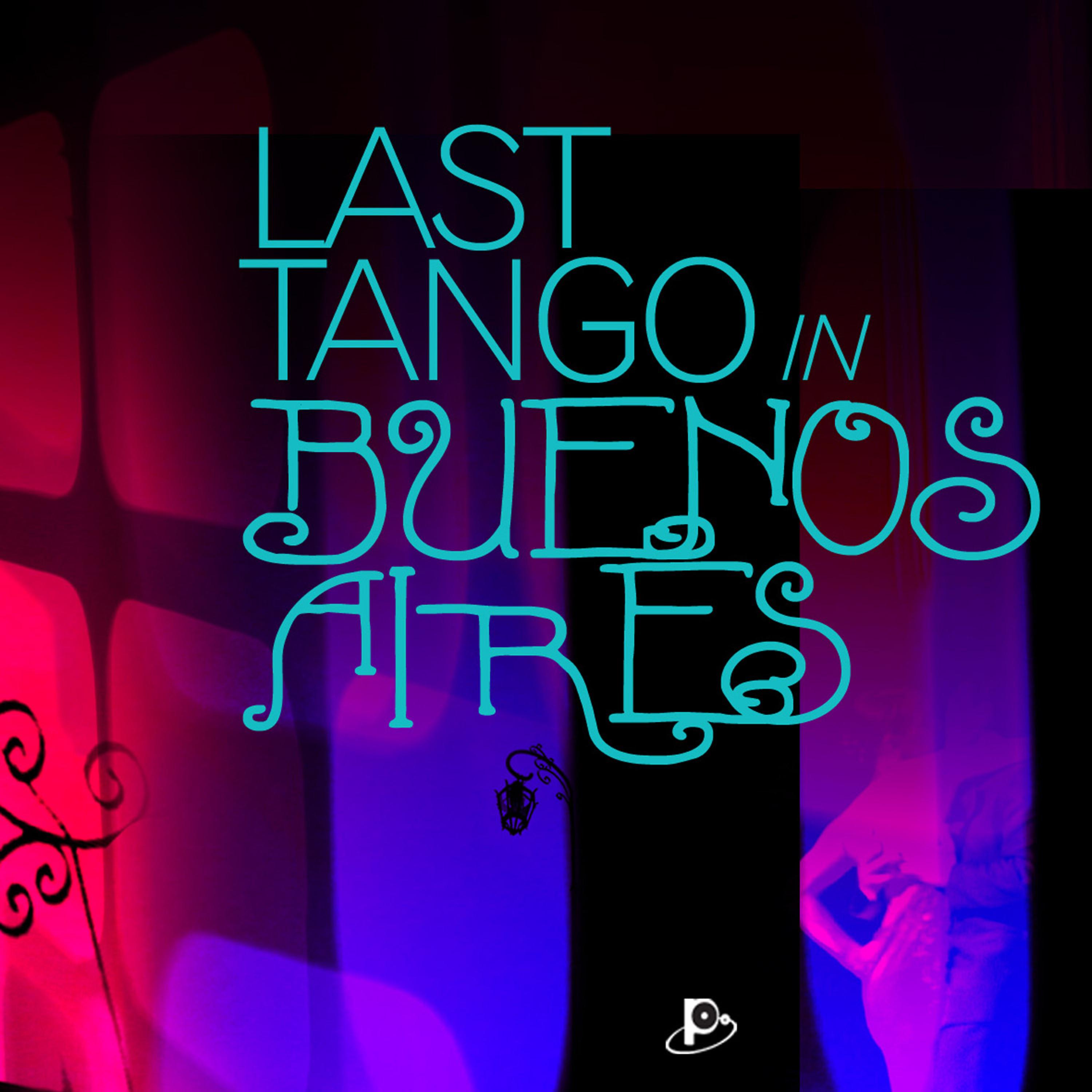 Постер альбома Last Tango In Buenos Aires