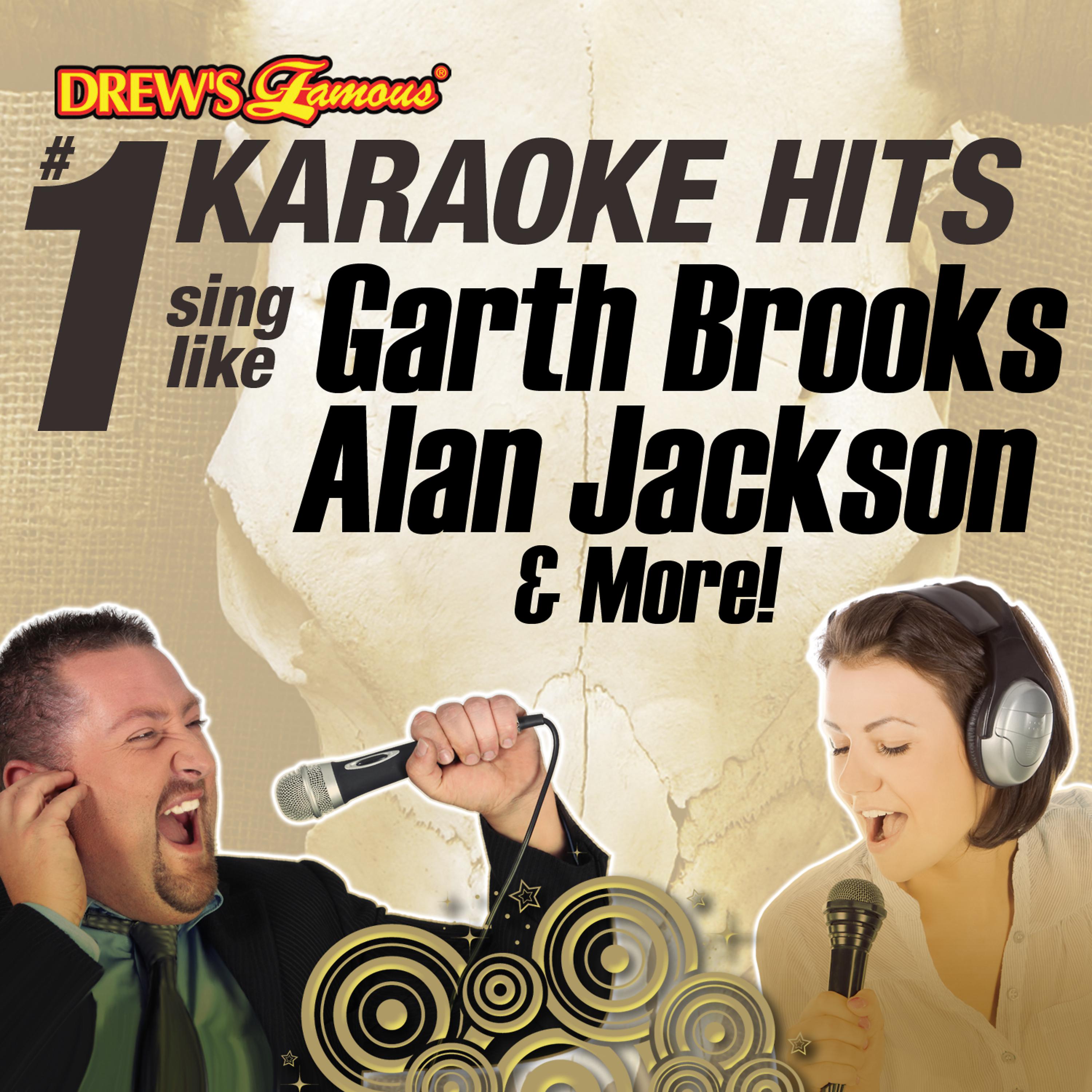 Постер альбома Drew's Famous #1 Karaoke Hits: Sing like Garth Brooks, Alan Jackson & More!