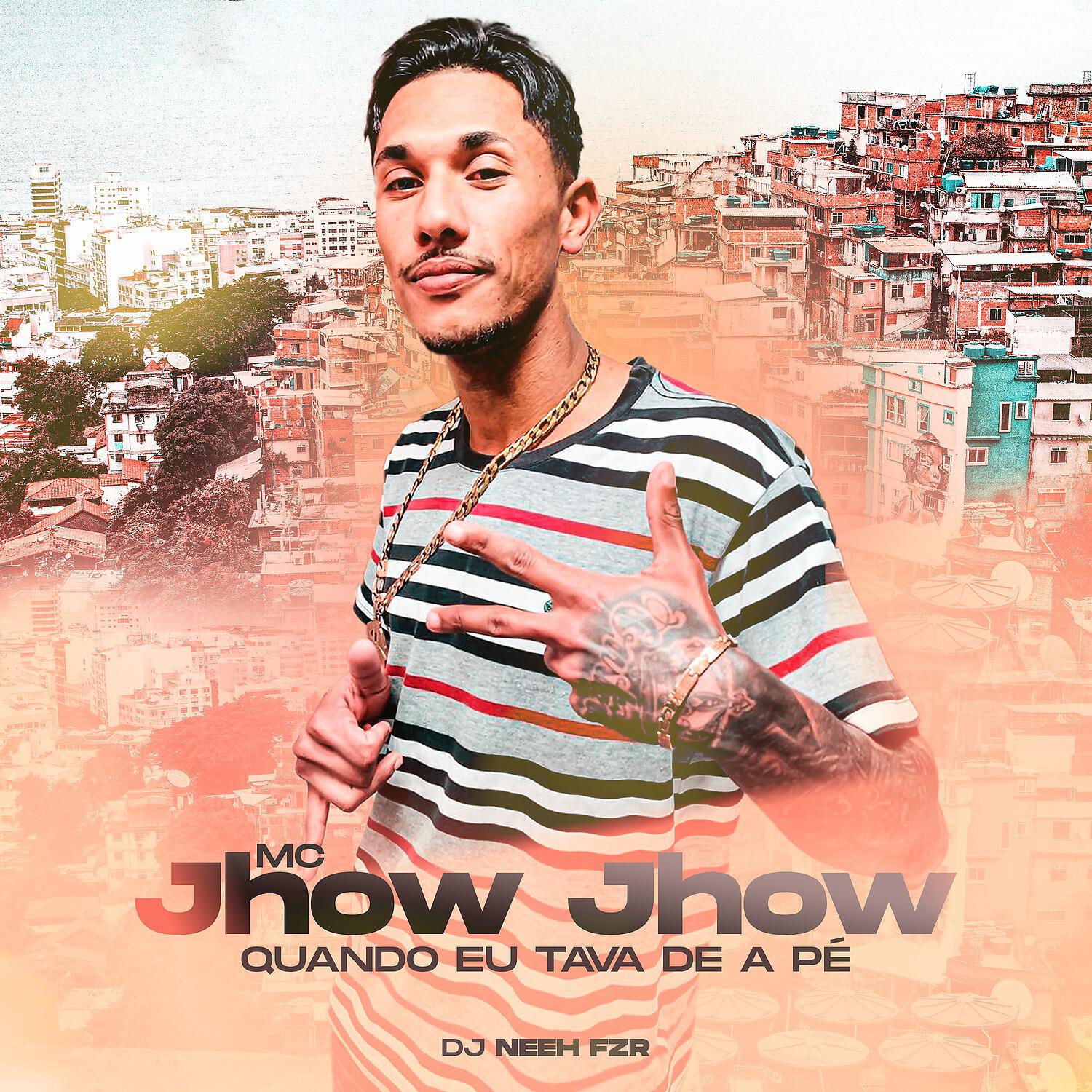 Mc Jhow Jhow - Quando Eu Tava de a Pé