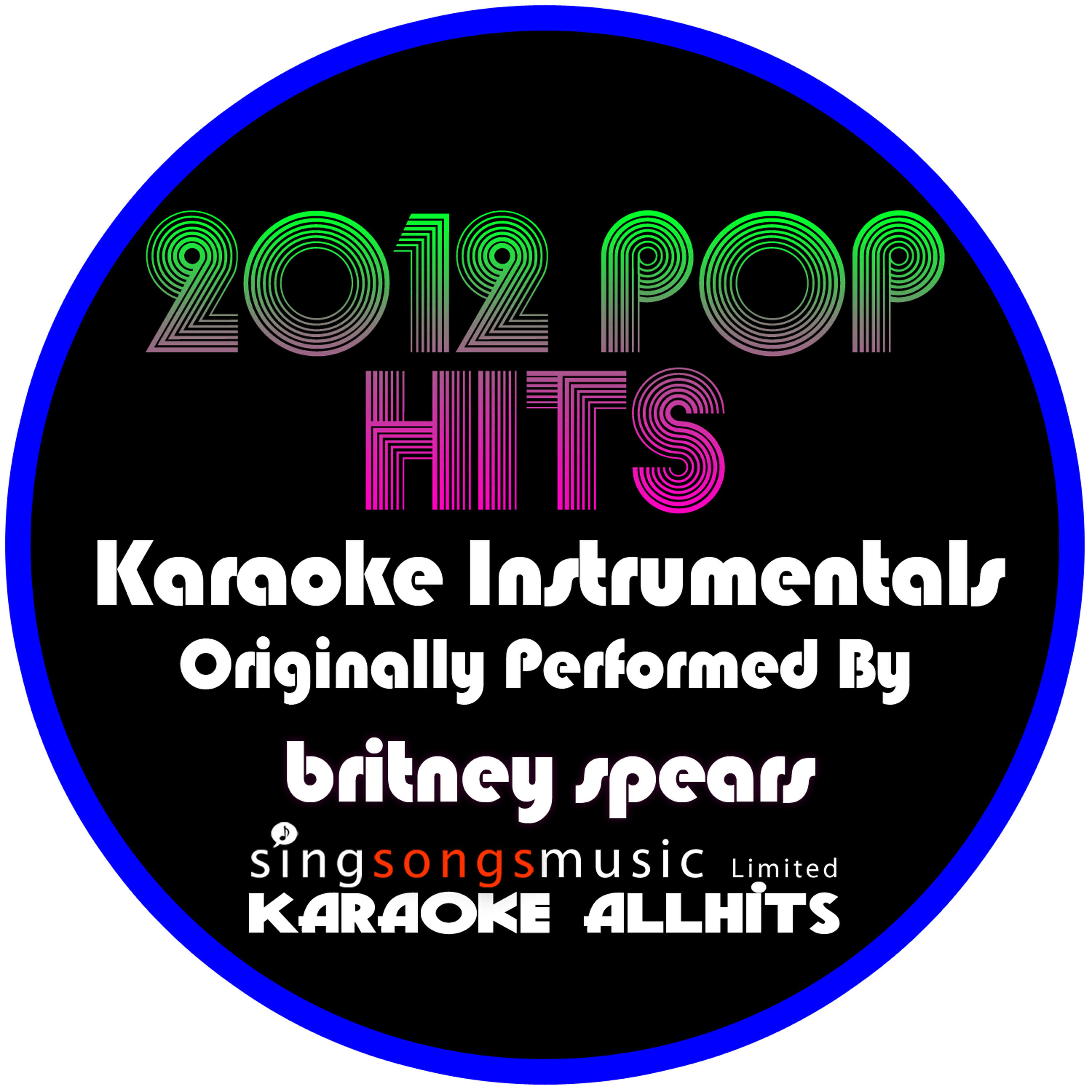 Karaoke All Hits - Gasoline (Originally Performed By Britney Spears) [Karaoke Instrumental]