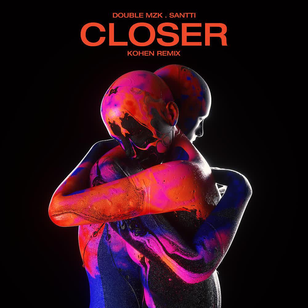 Постер альбома Closer (Kohen Remix)