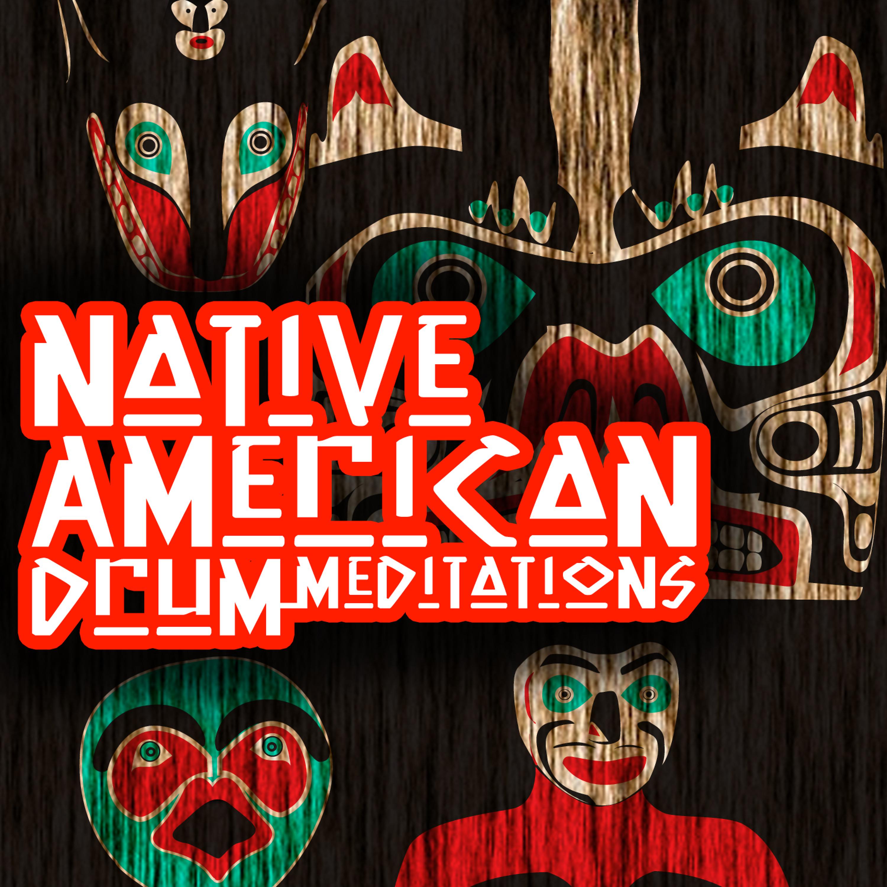 Постер альбома Native American Drum Meditations