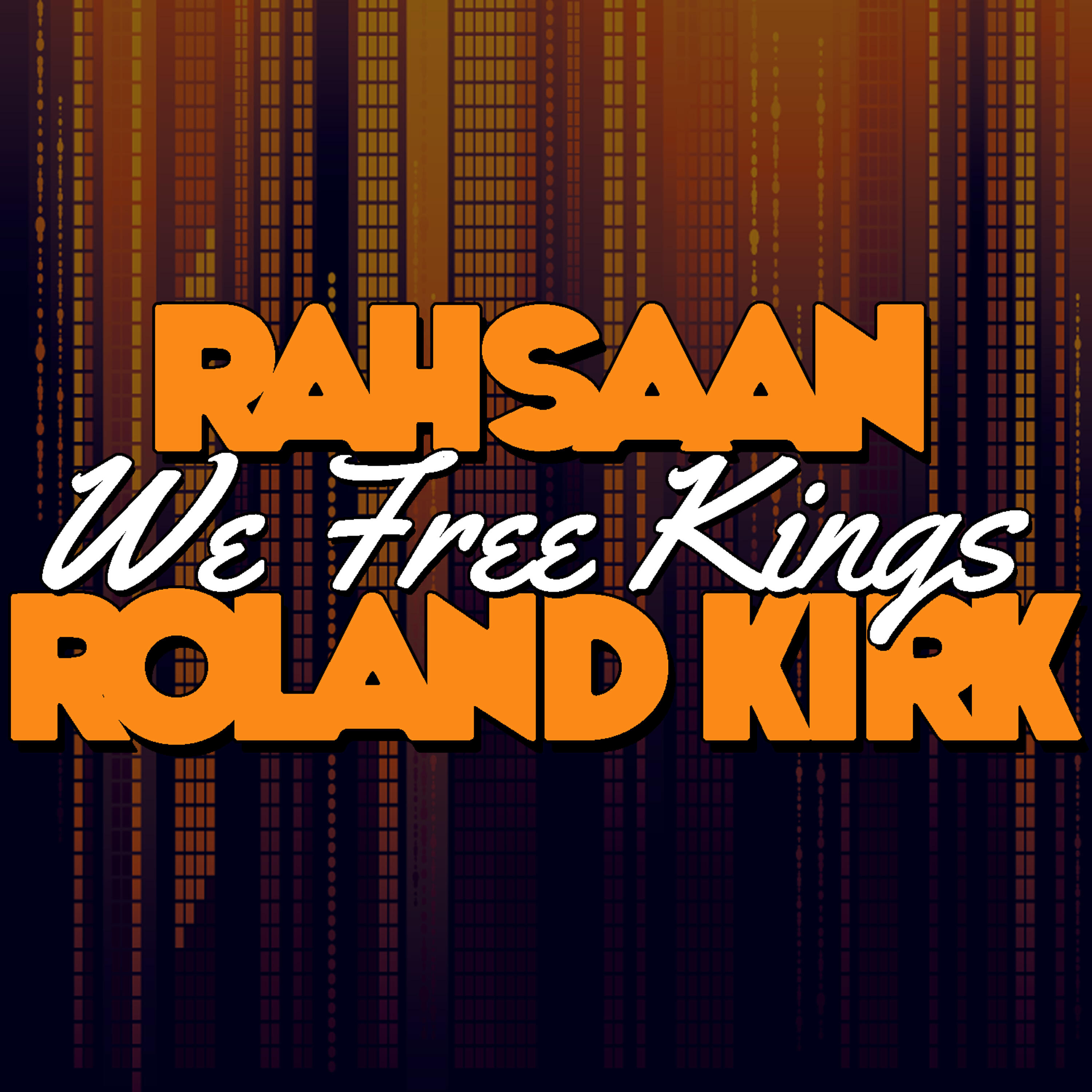 Rahsaan Roland Kirk - You Did It, You Did It