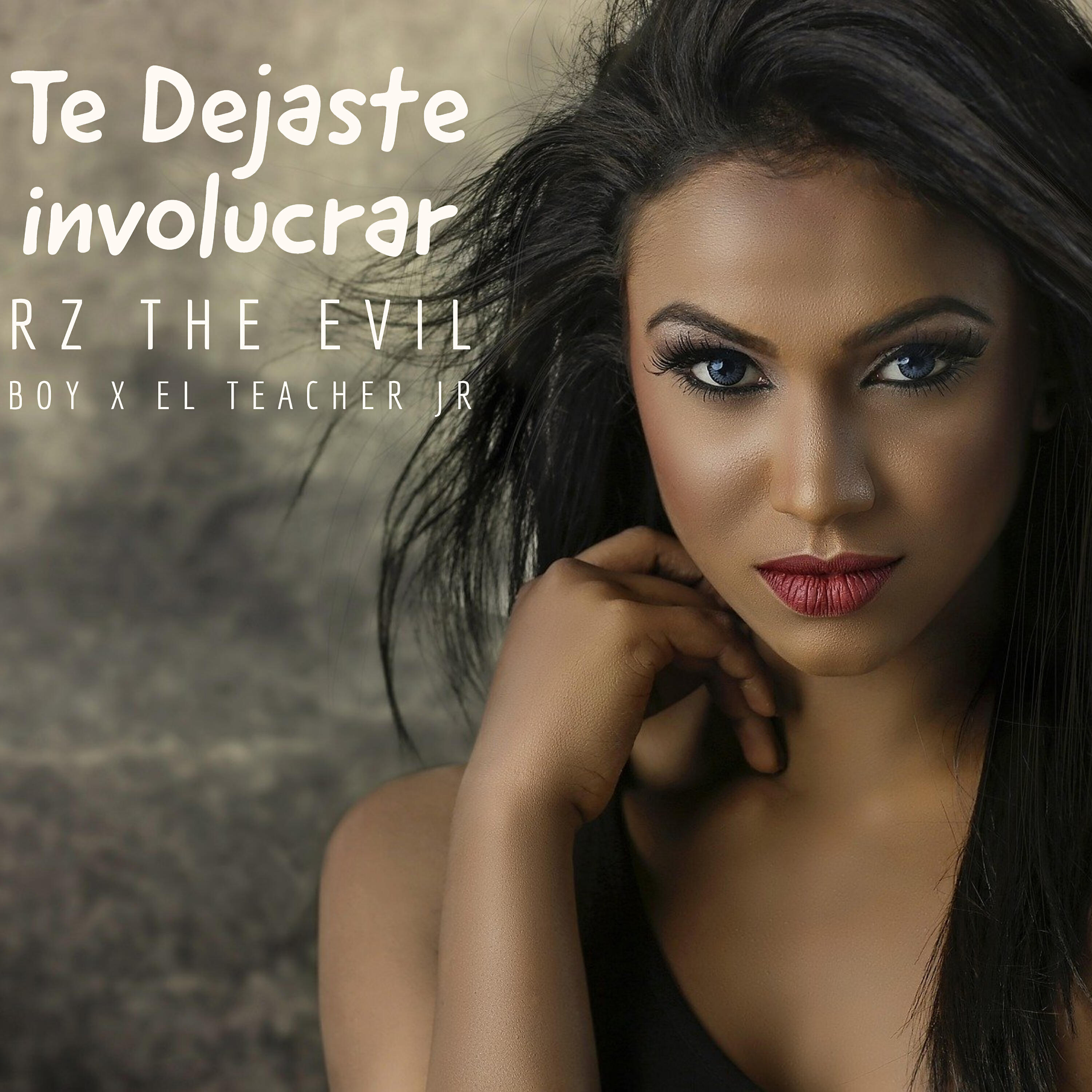 rz the evil boy - Te Dejaste Involucrar
