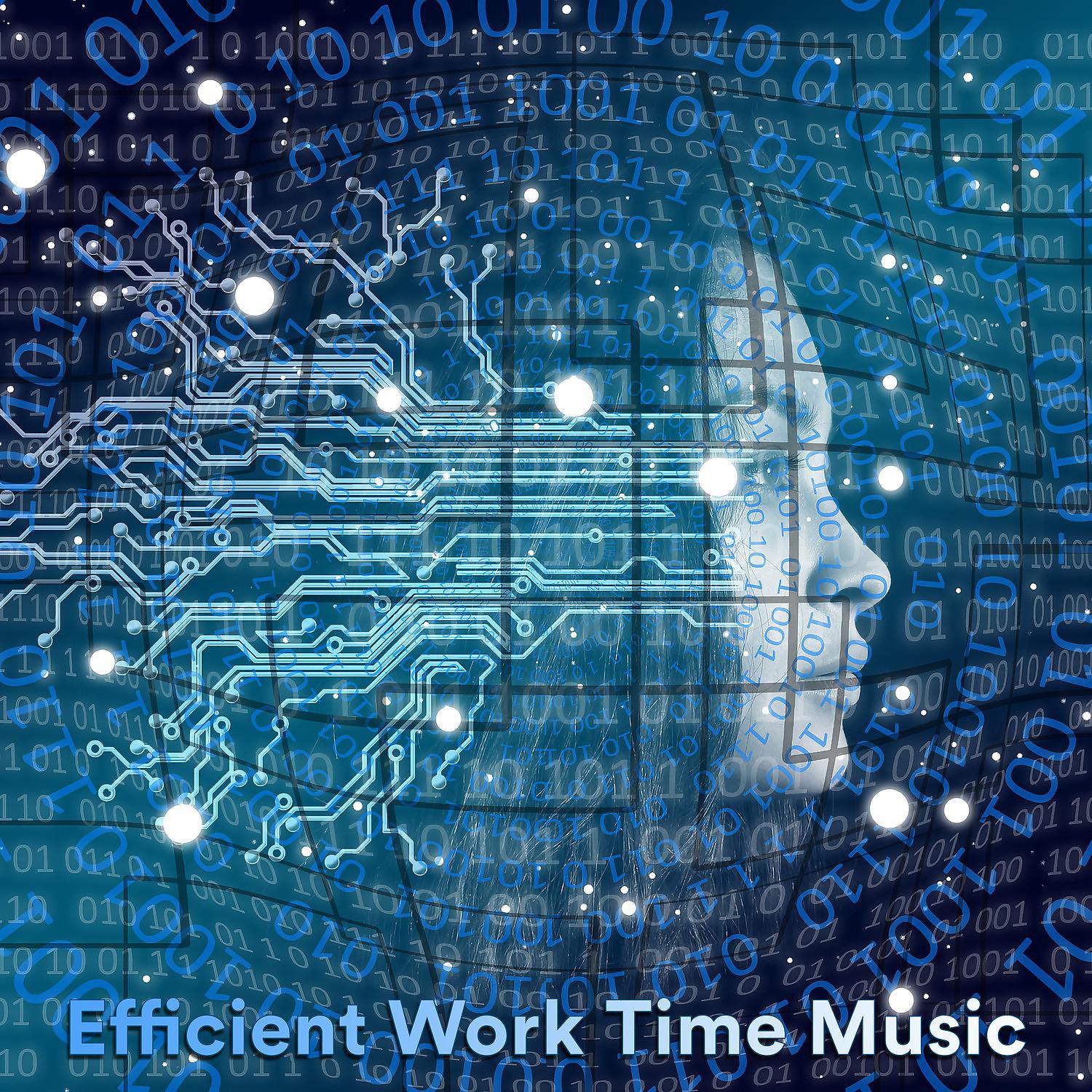 Постер альбома Efficient Work Time Music