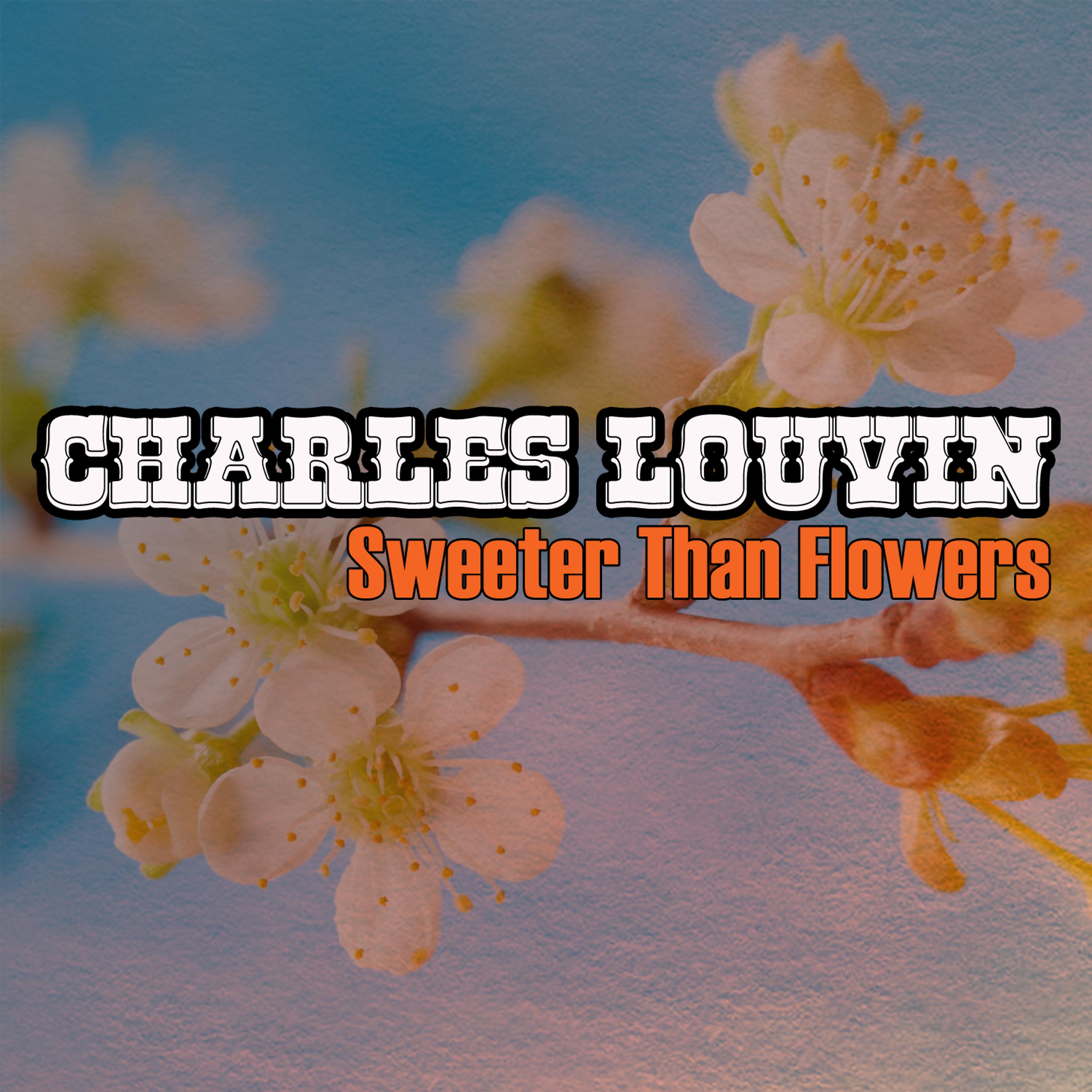 Постер альбома Sweeter Than Flowers