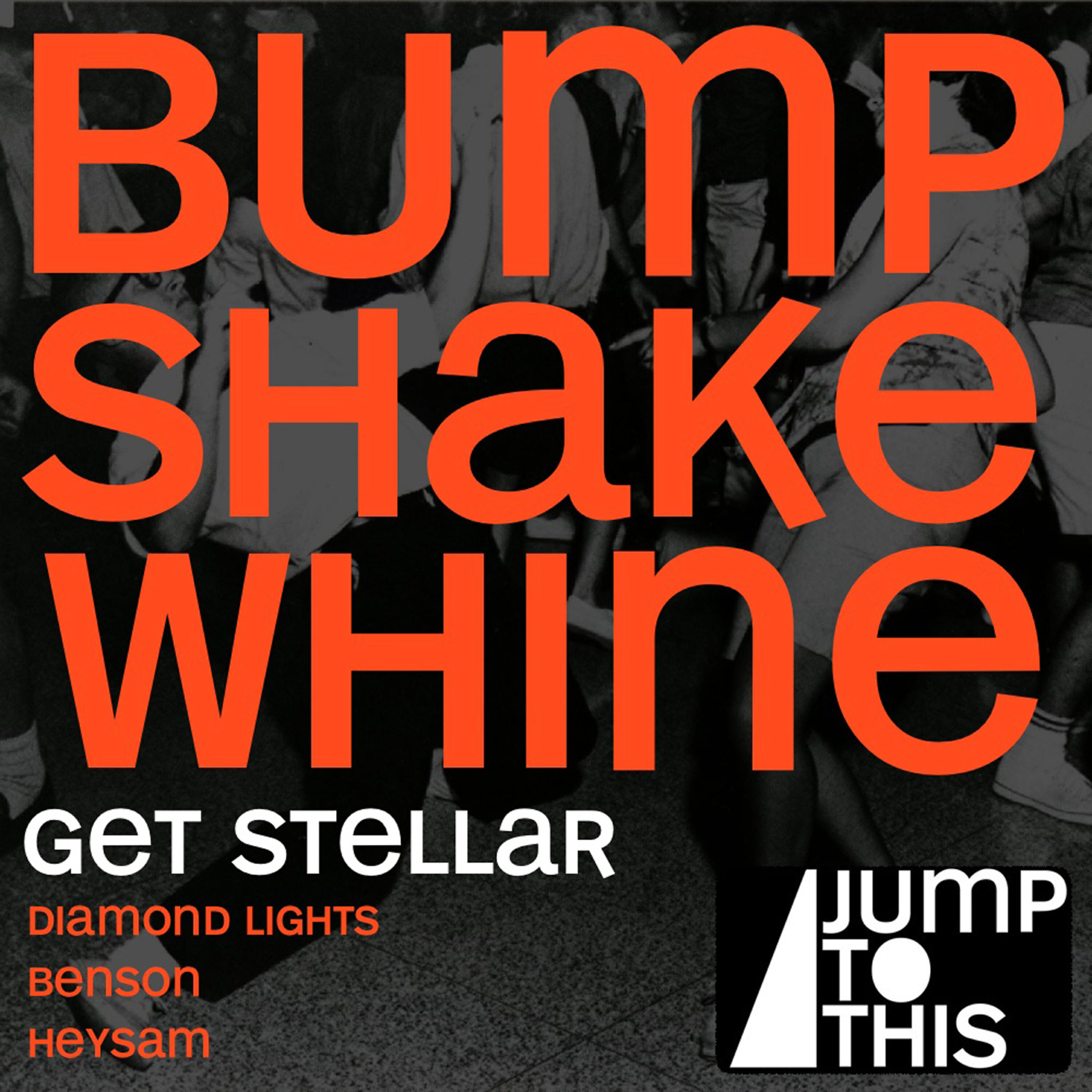 Get Stellar - Bump Shake Whine (Diamond Lights Remix)