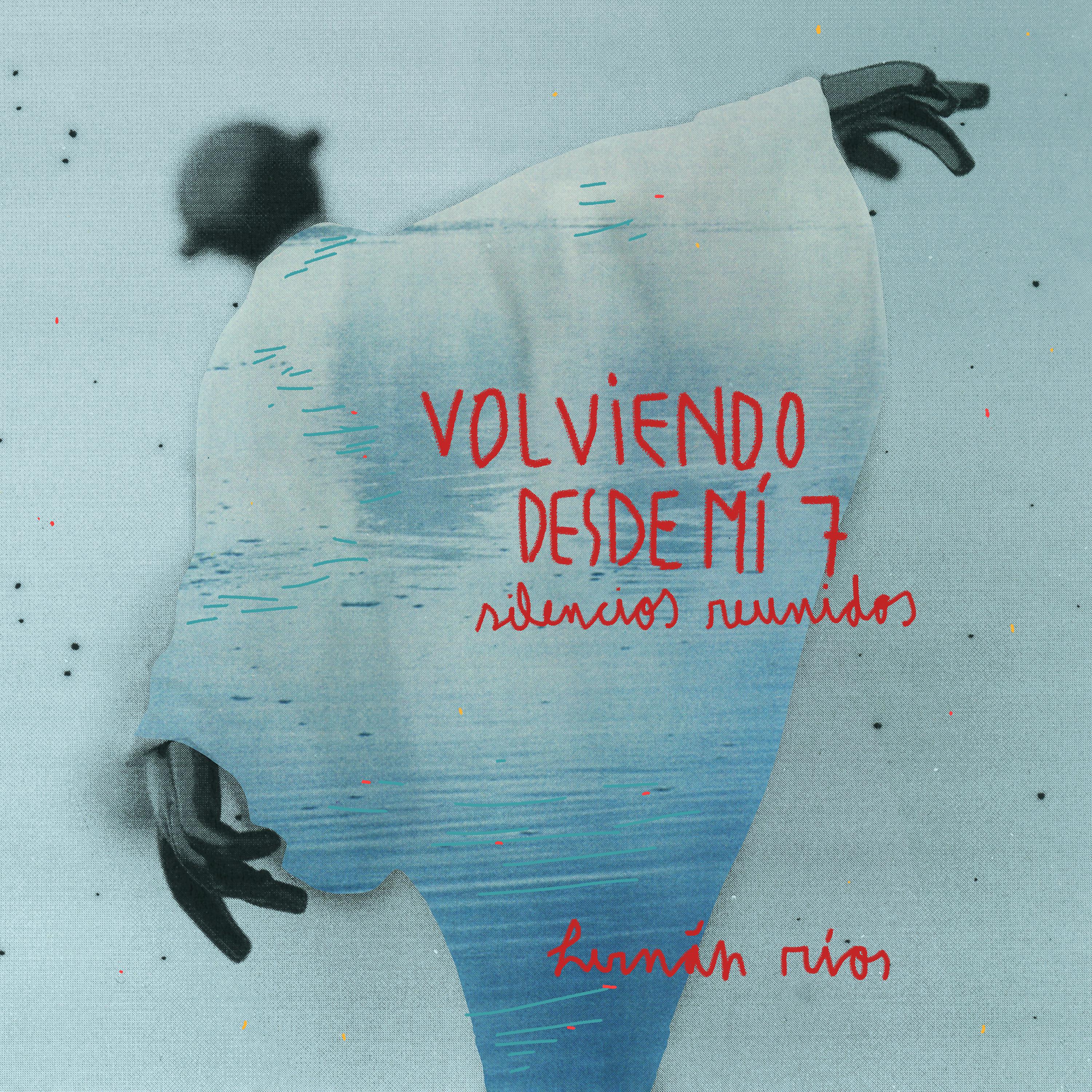 Постер альбома Volviendo Desde Mí, Vol. 7: Silencios Reunidos