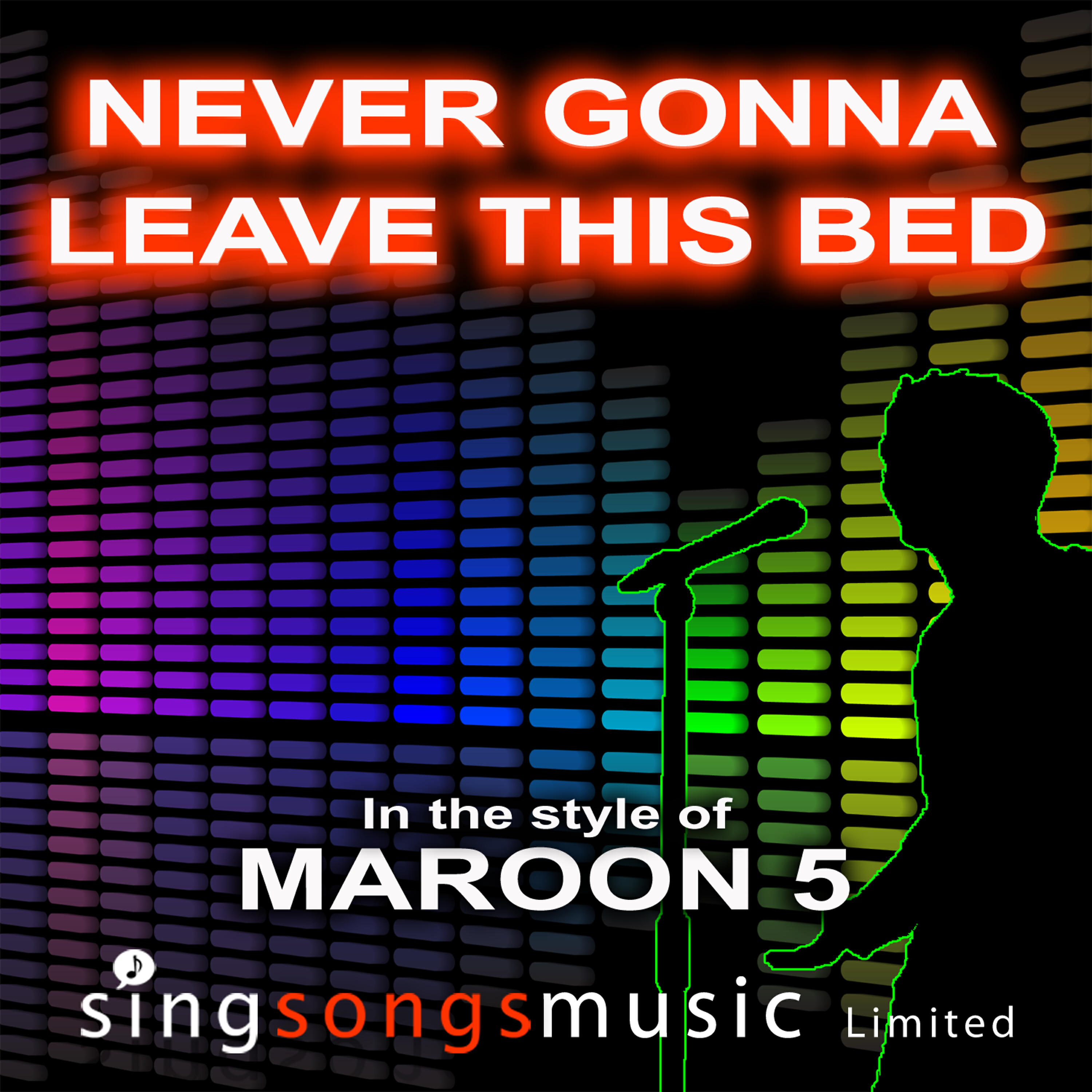 2010s Karaoke Band - Never Gonna Leave This Bed (In the style of Maroon 5)