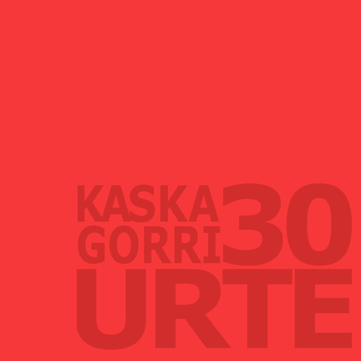 Постер альбома Kaskagorri 30 Urte