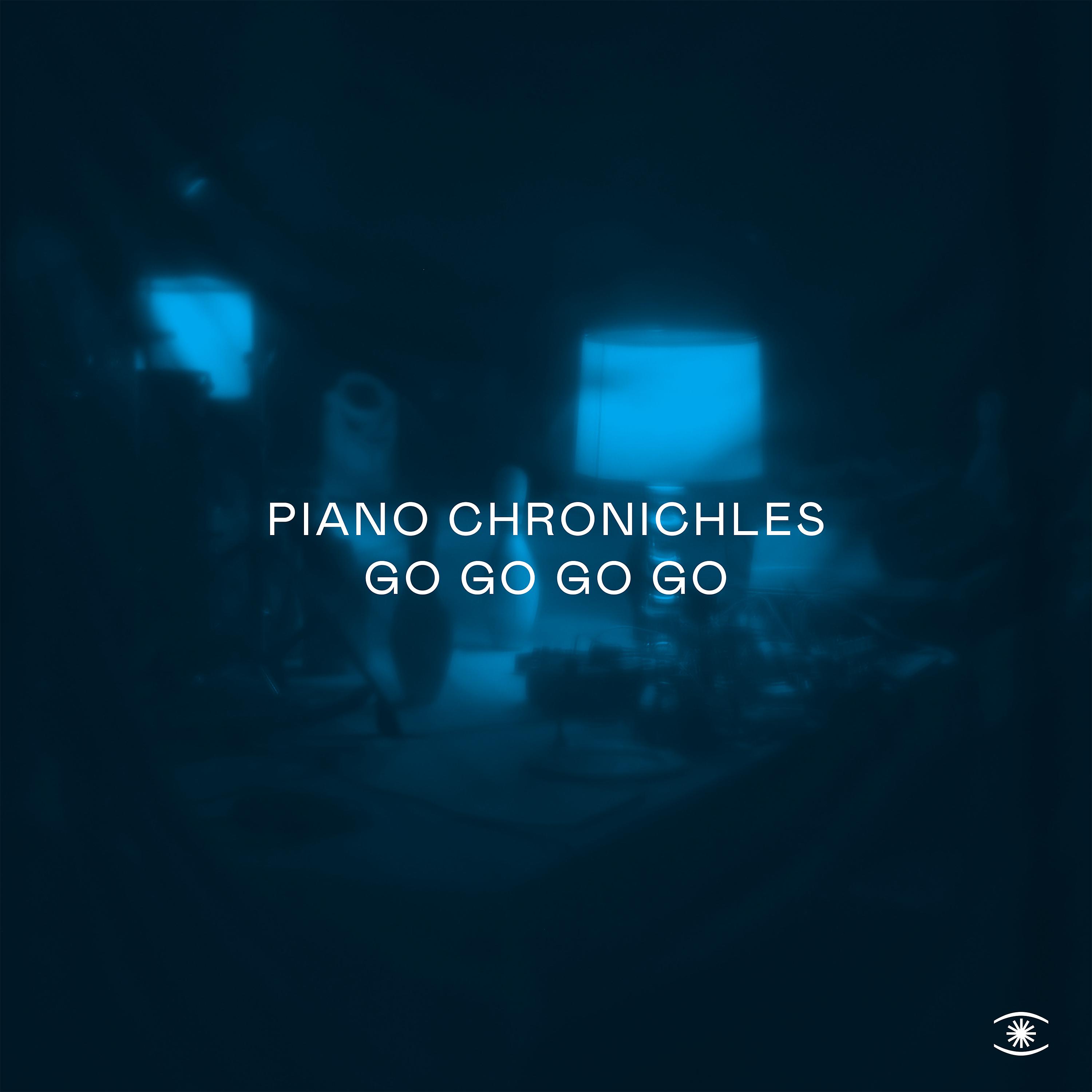 Постер альбома Piano Chronicles - Go Go Go Go