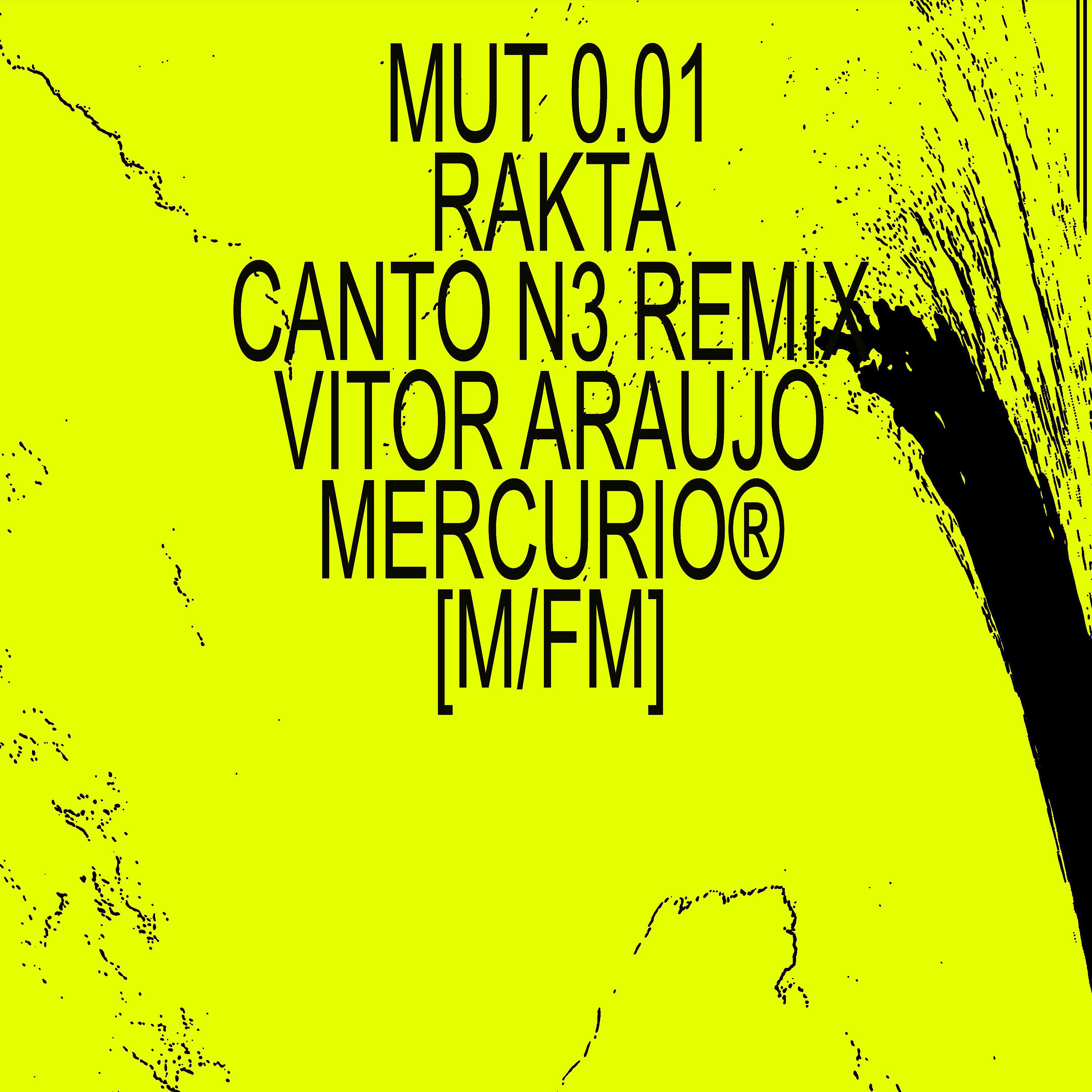 Постер альбома Mut 0.01 (Canto N.3 Rakta Remix)