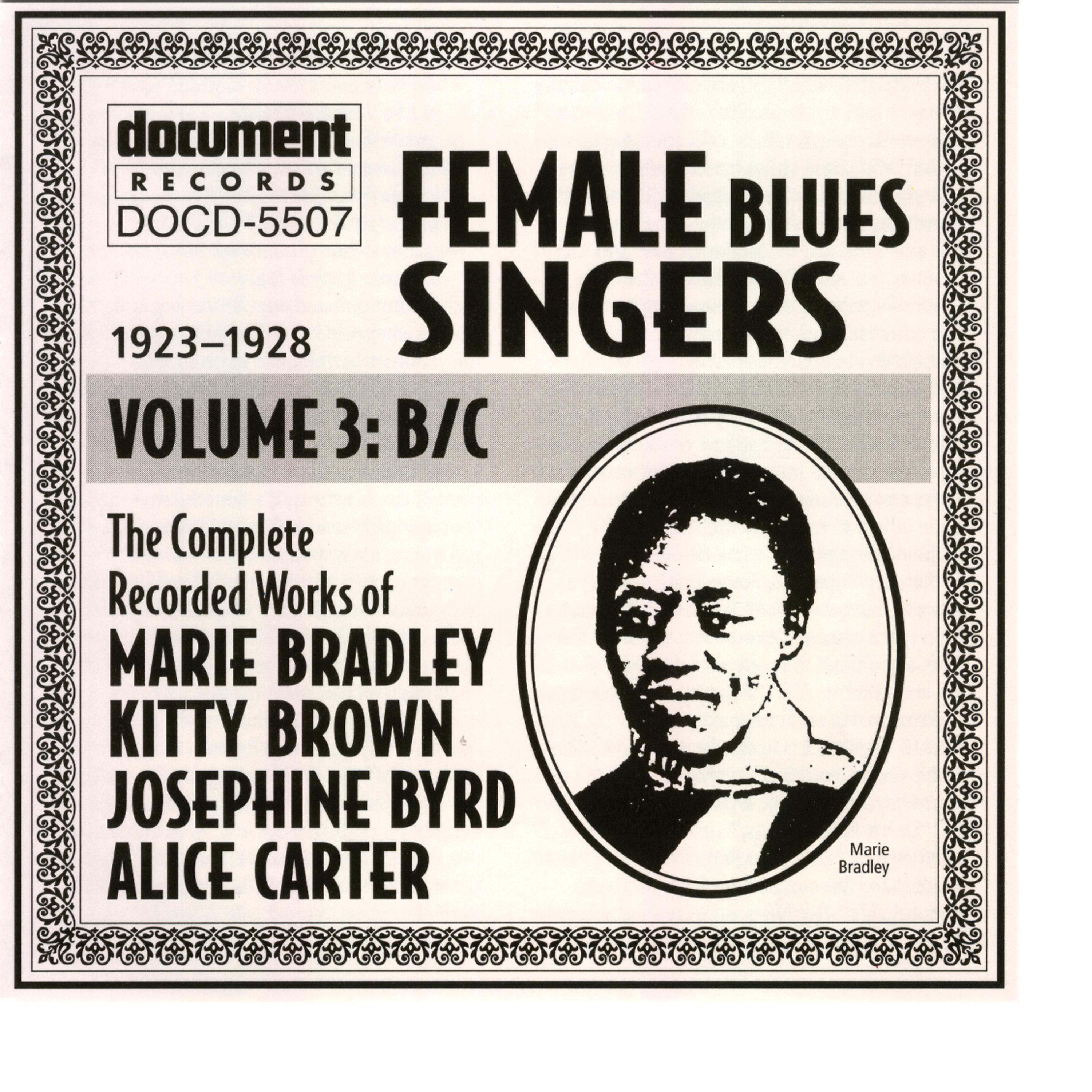 Постер альбома Female Blues Singers Vol. 3 B/C (1923-1928)