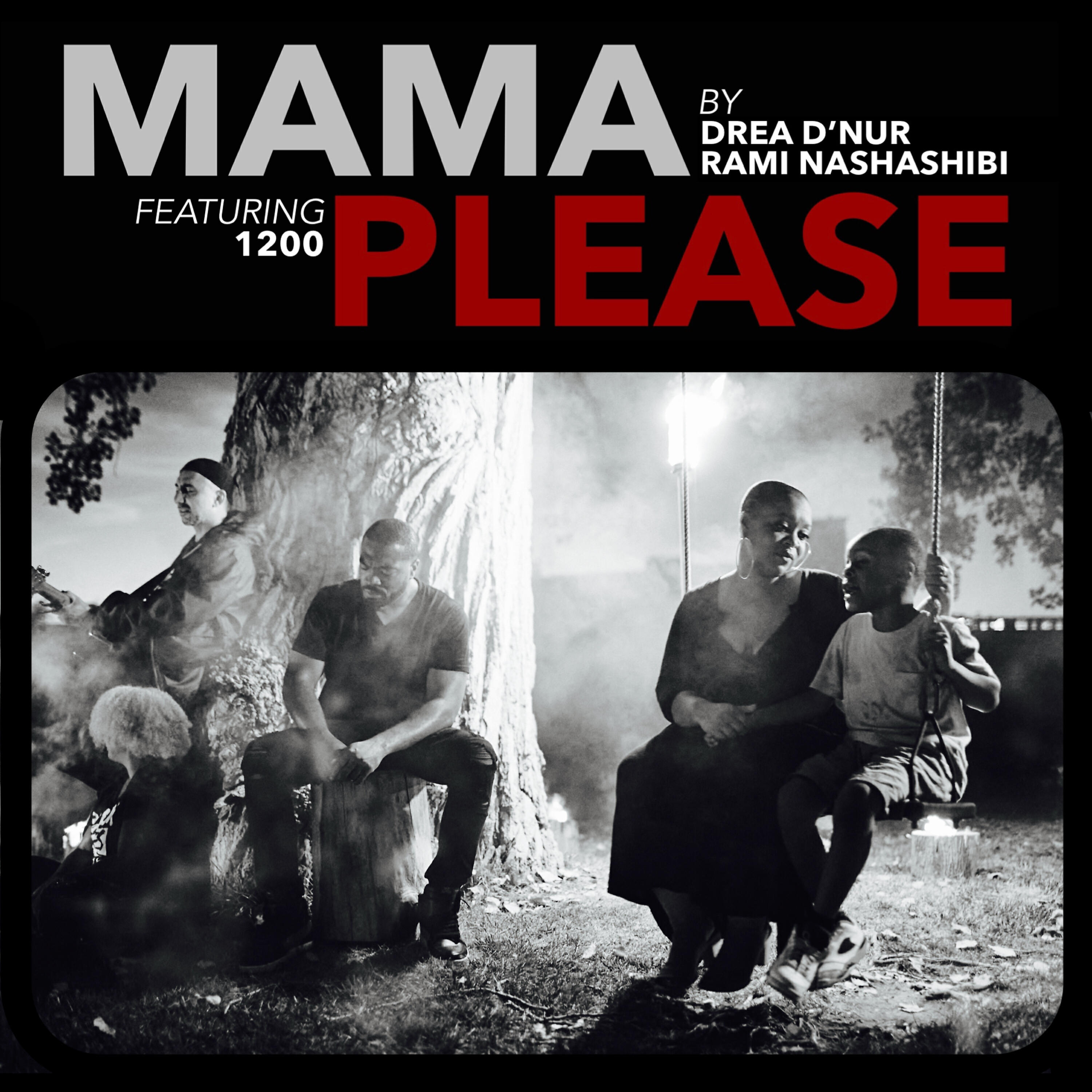 Drea d’Nur - Mama Please