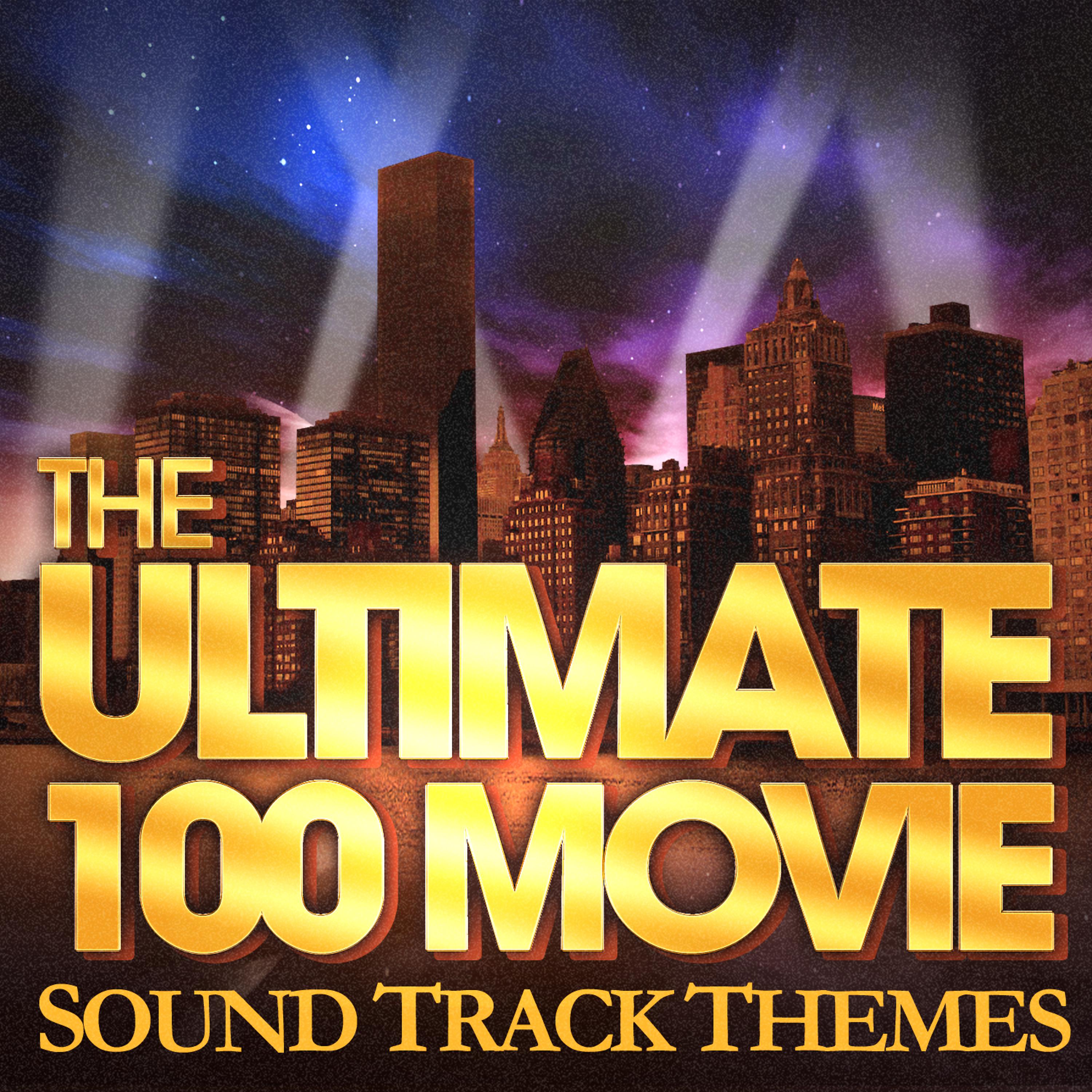 Постер альбома The 100 Ultimate Movie Soundtrack Themes
