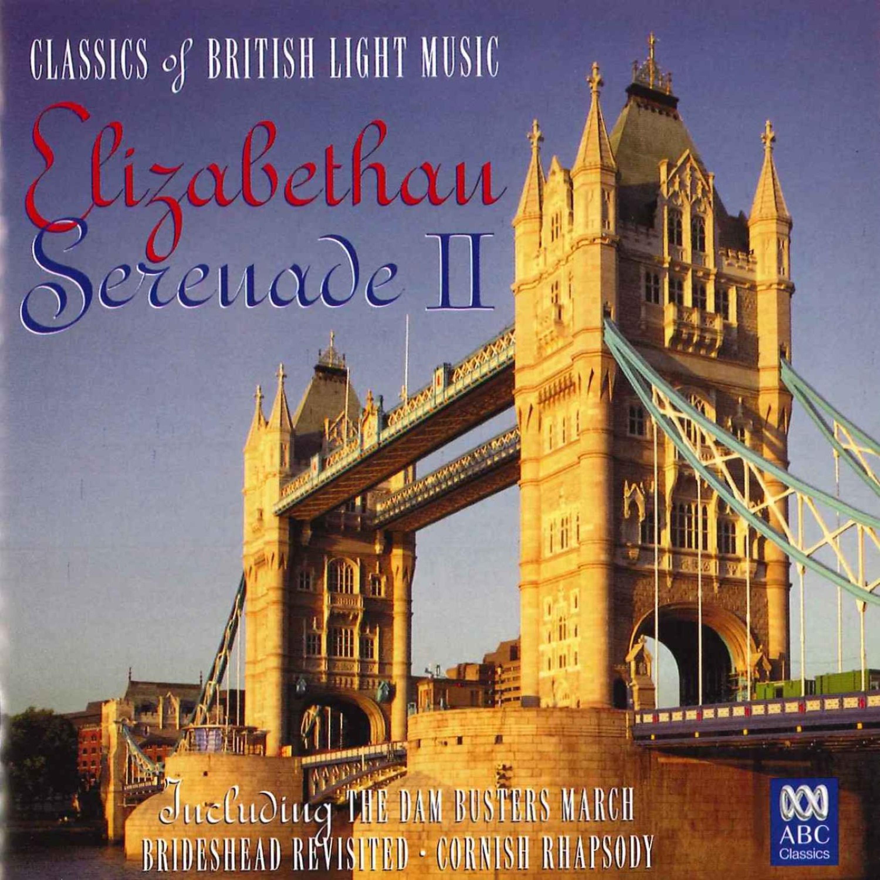 Постер альбома Elizabethan Serenade II: Classics of British Light Music