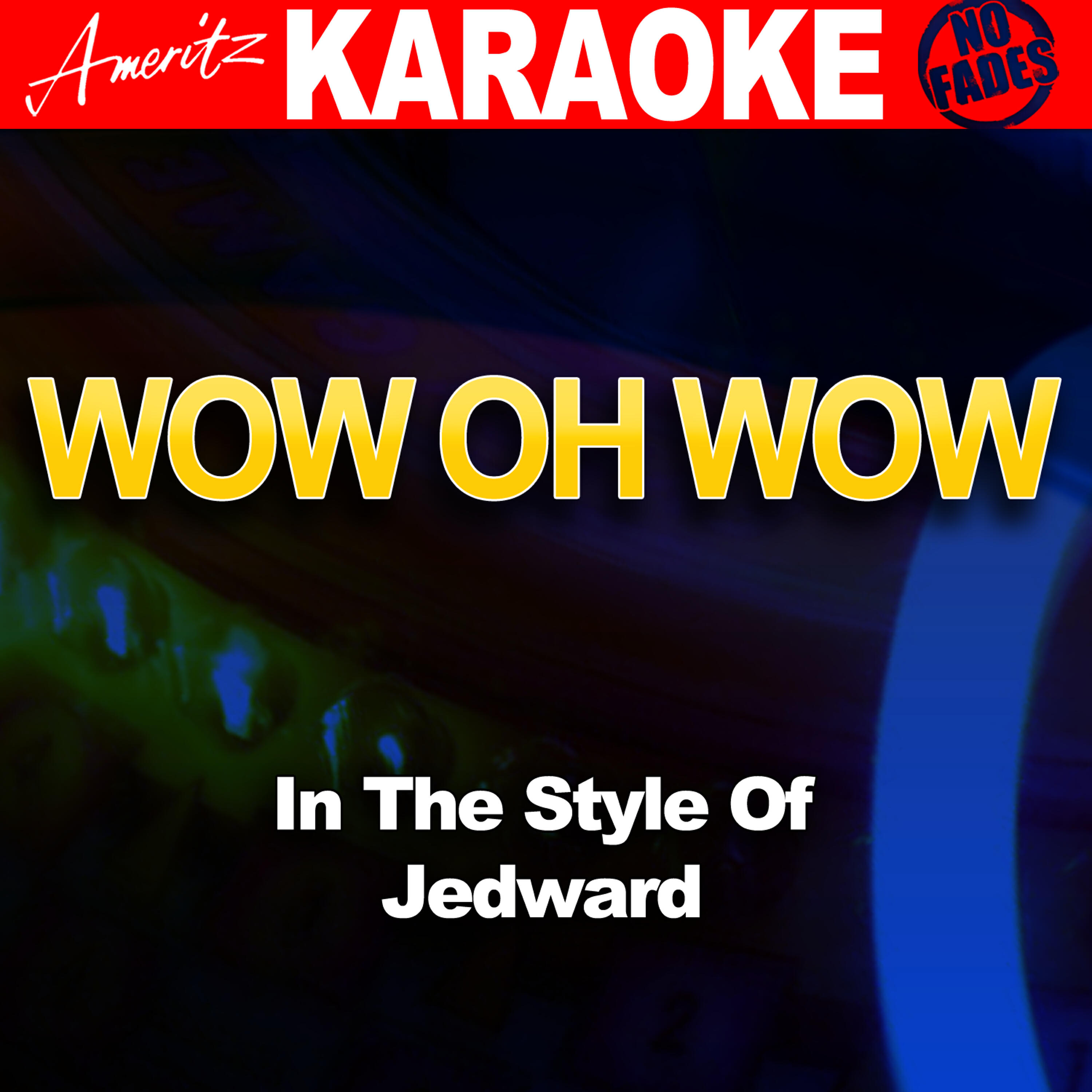 Ameritz Audio Karaoke - Wow Oh Wow (In The Style Of Jedward)
