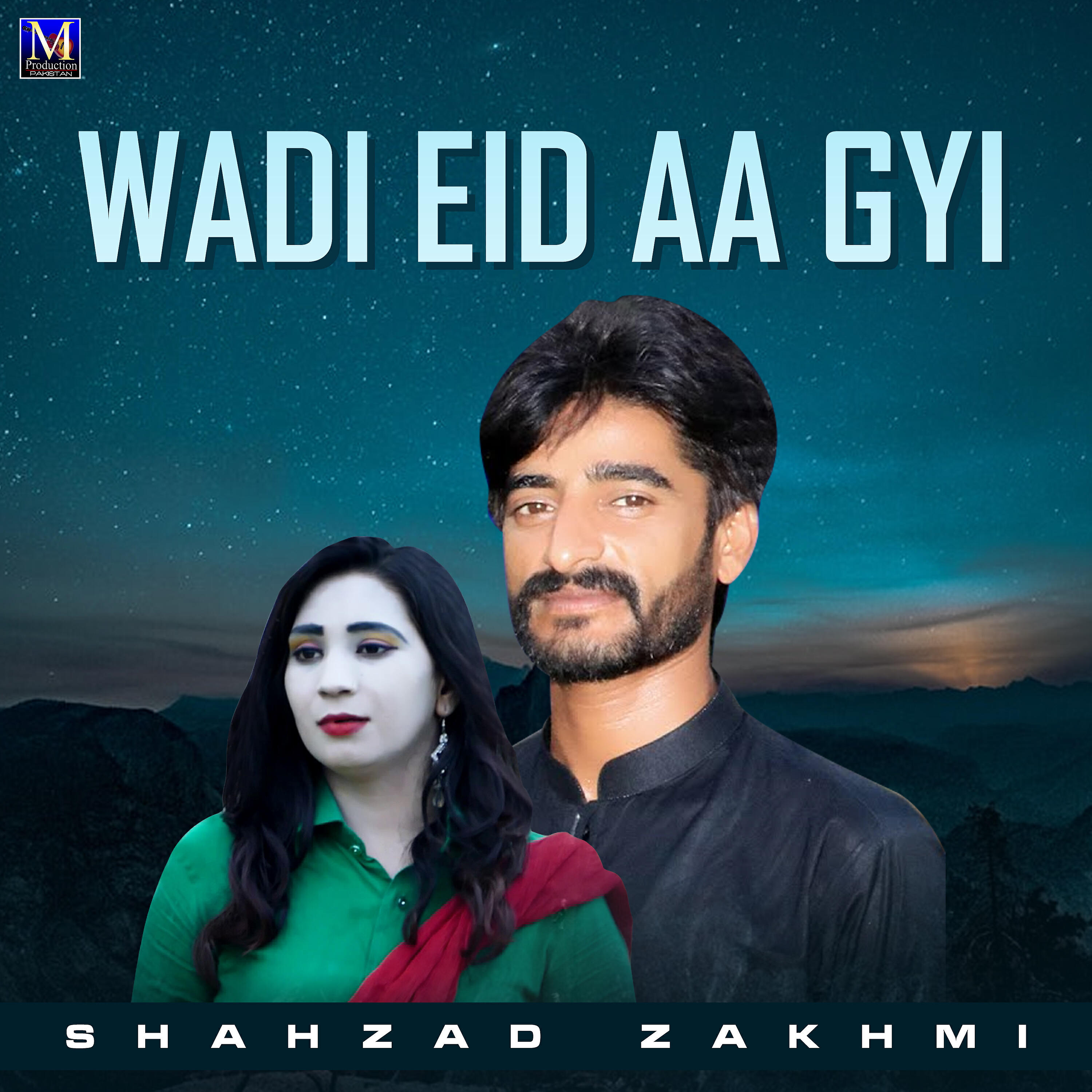 Shahzad Zakhmi - Wadi Eid Aa Gyi