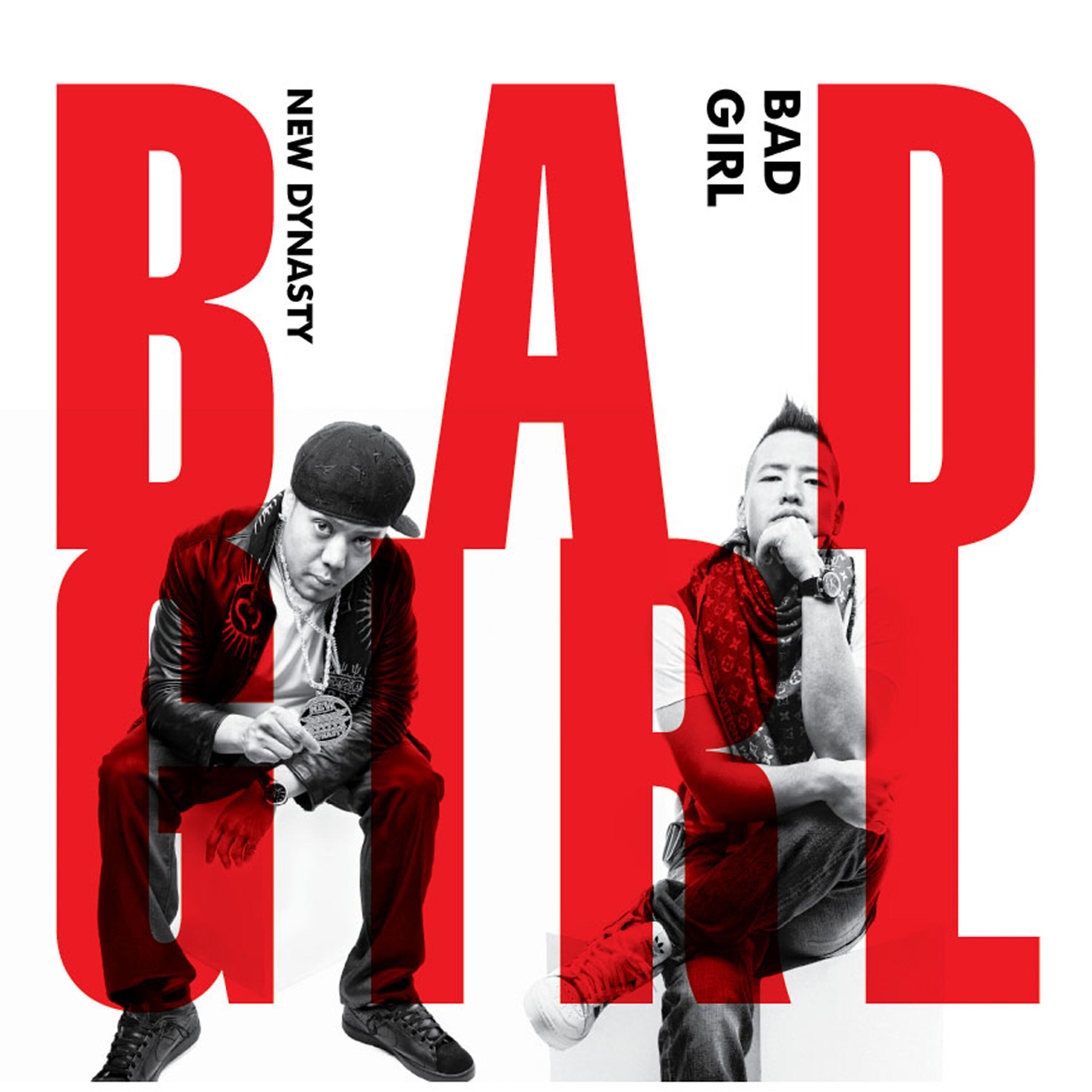 뉴 다이너스티 (New Dynasty) - Bad Girl (feat. Ray Hill & 2Deep & J Flow & 박유라 & JD)