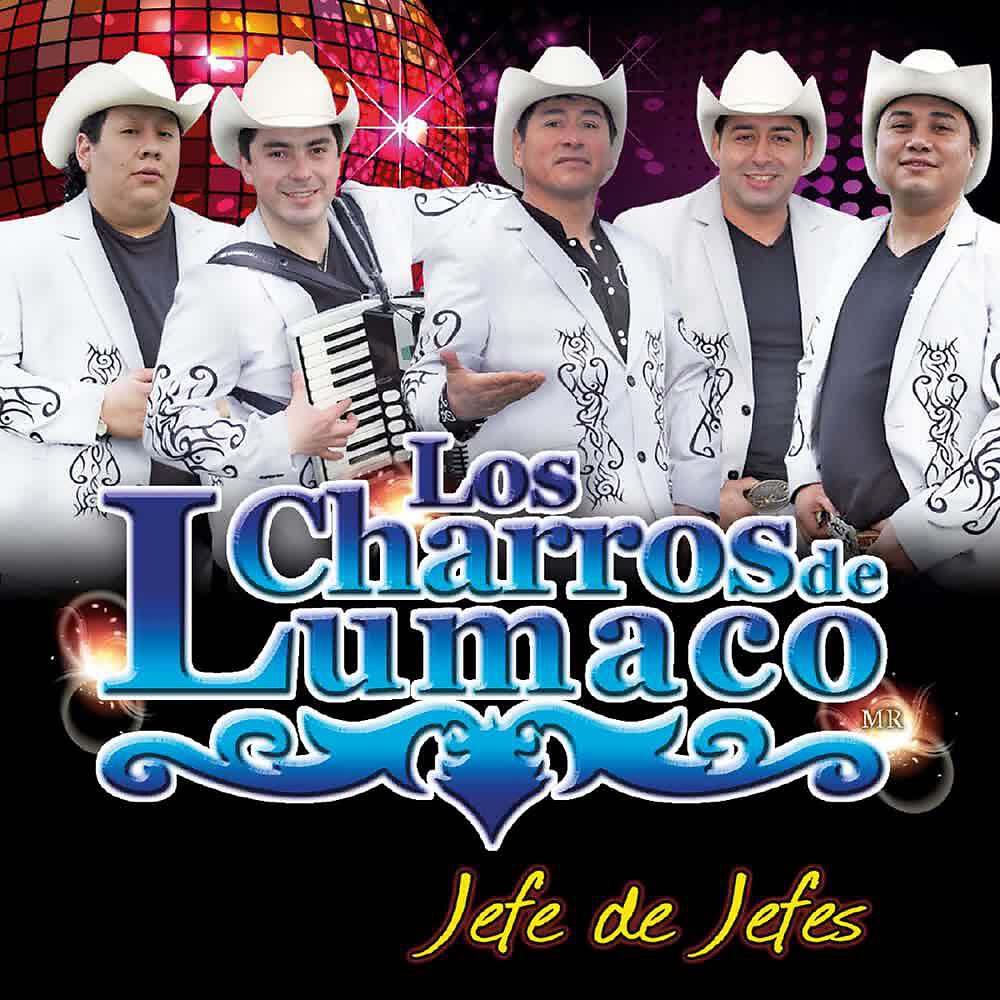 Los Charros de Lumaco - Jefe de Jefes