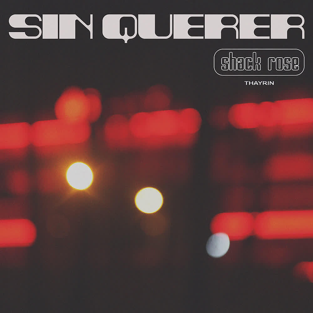 Shack Rose - Sin Querer