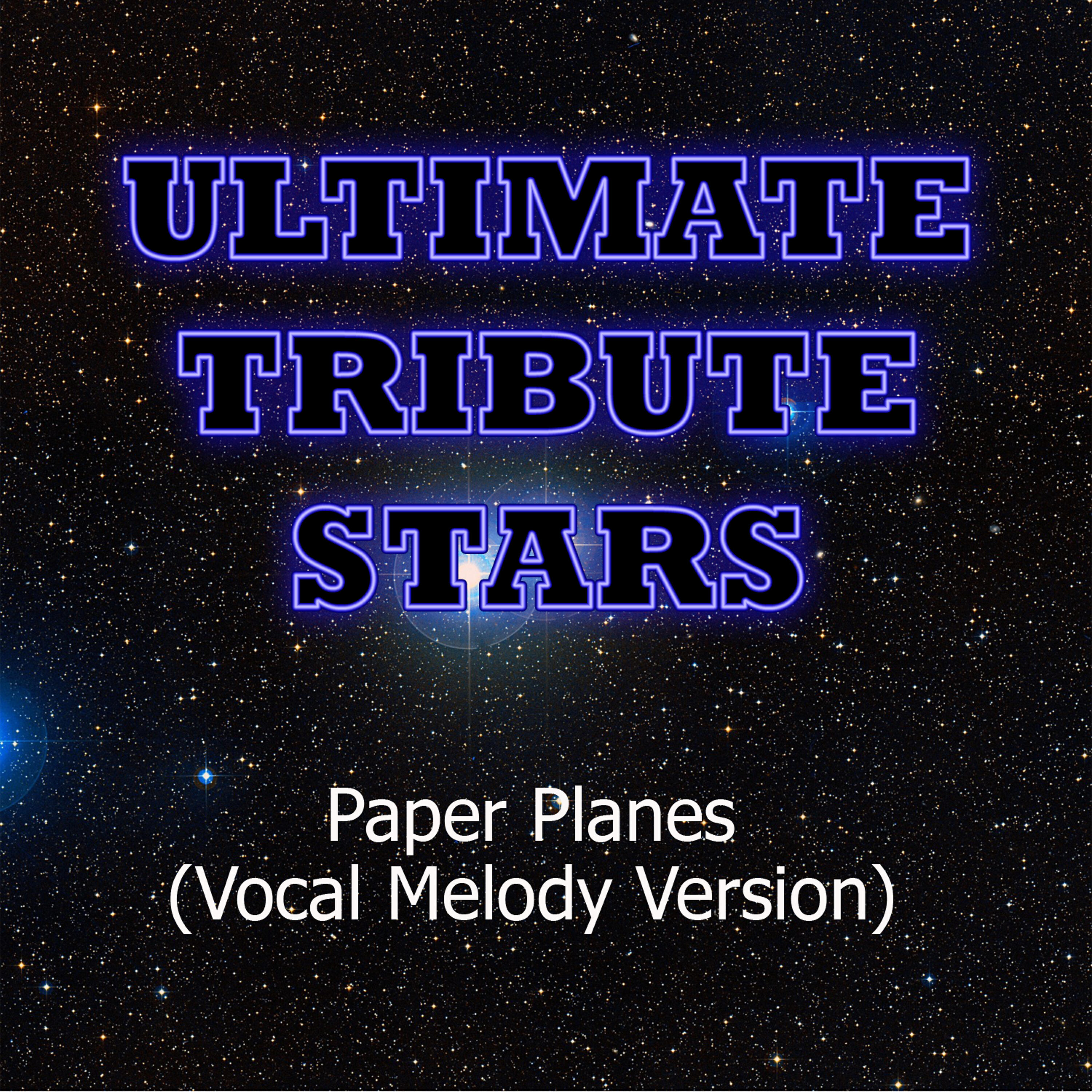 Ultimate Tribute Stars - M.I.A. - Paper Planes (Vocal Melody Version)