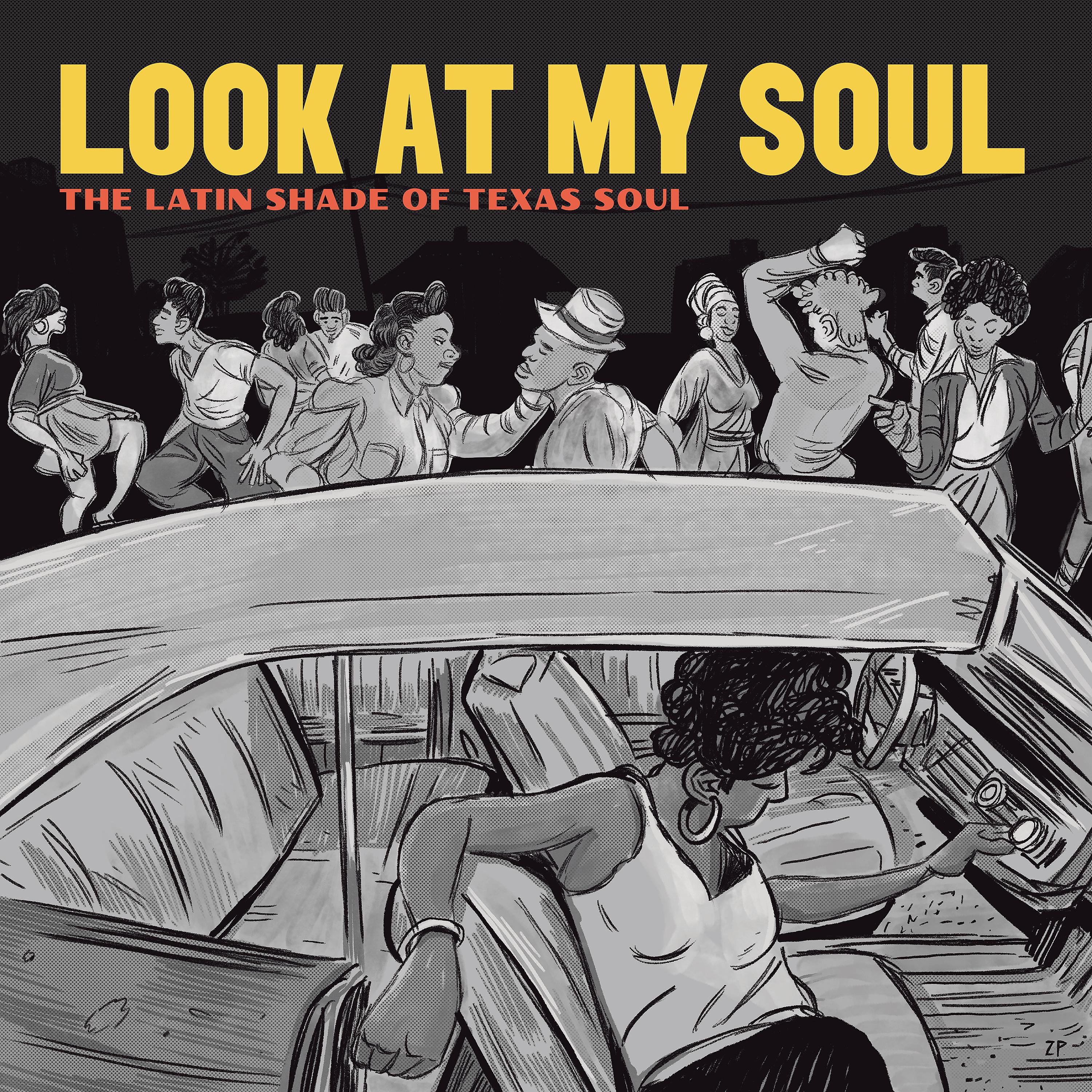 Постер альбома Look at My Soul: The Latin Shade of Texas Soul