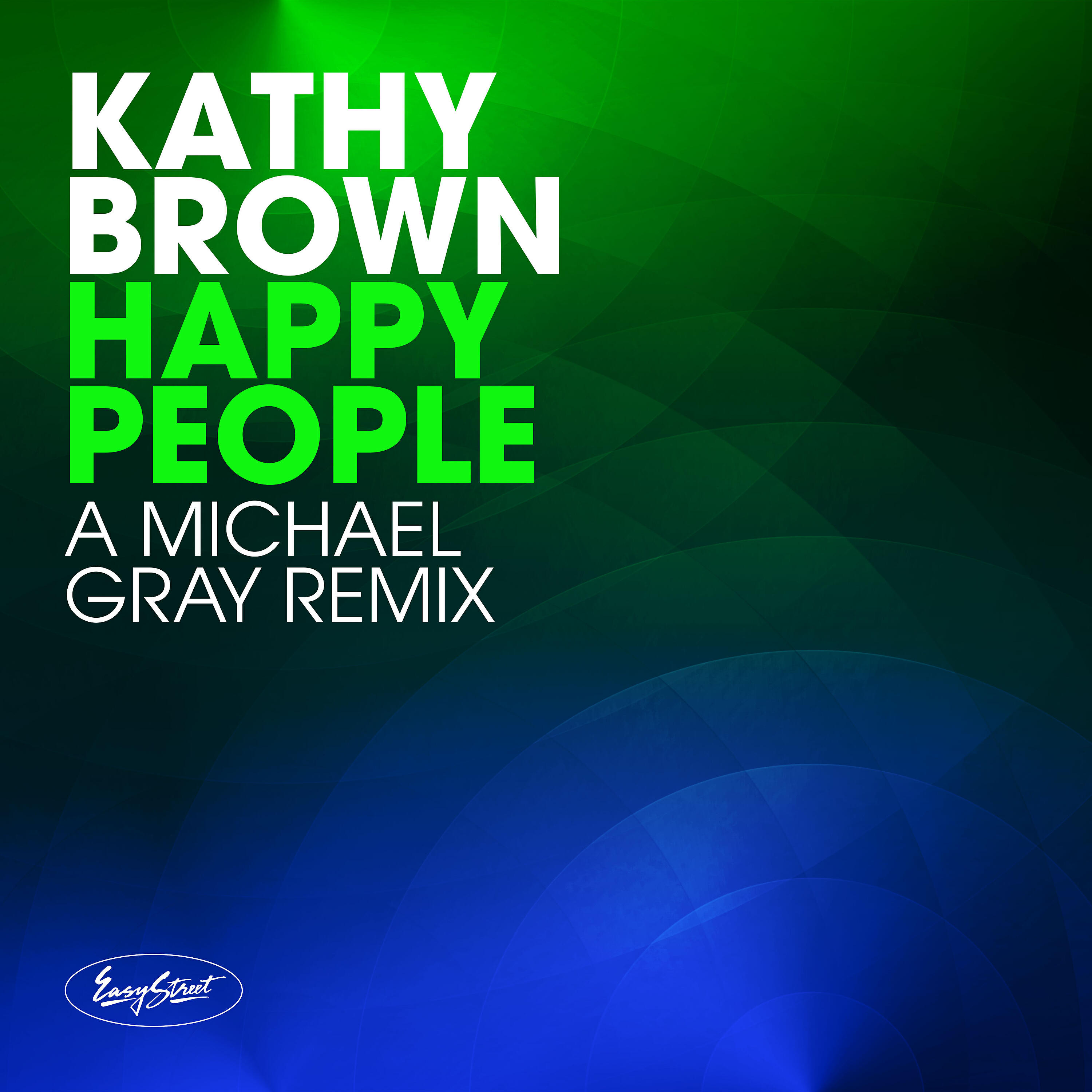 Kathy Brown - Happy People (A Michael Gray Dub Mix)
