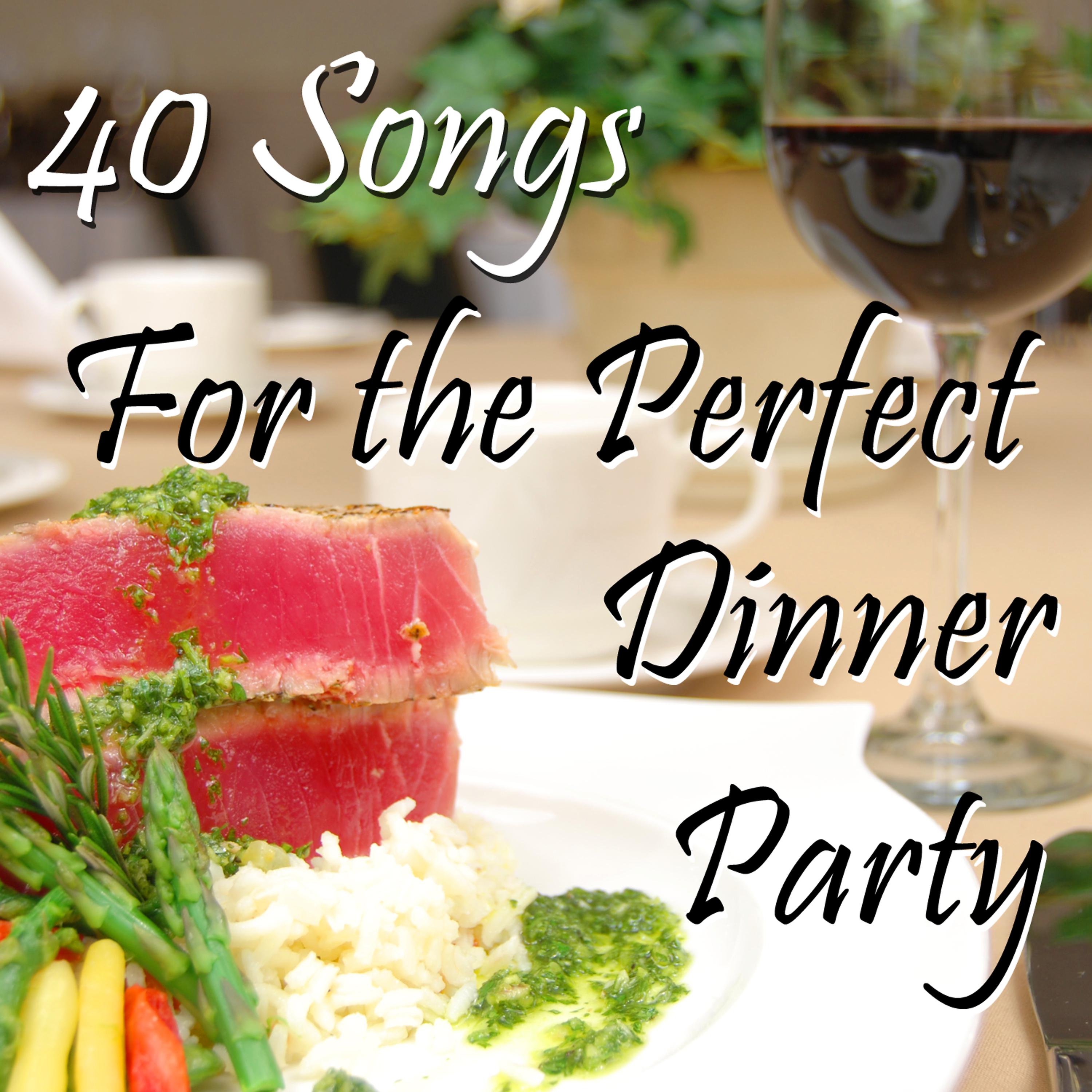 Постер альбома 40 Songs for the Perfect Dinner Party